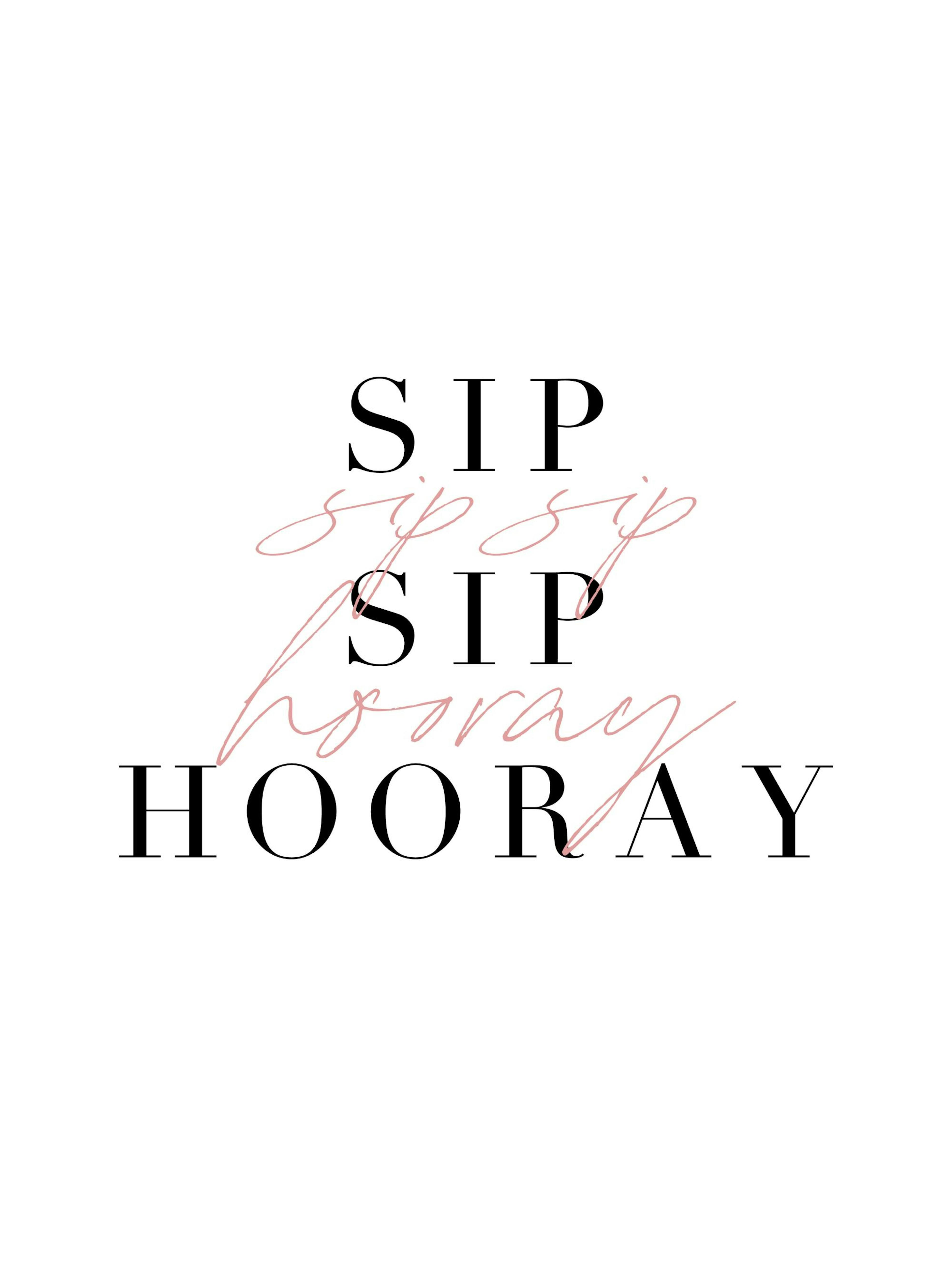 Sip Sip Hooray Poster 0