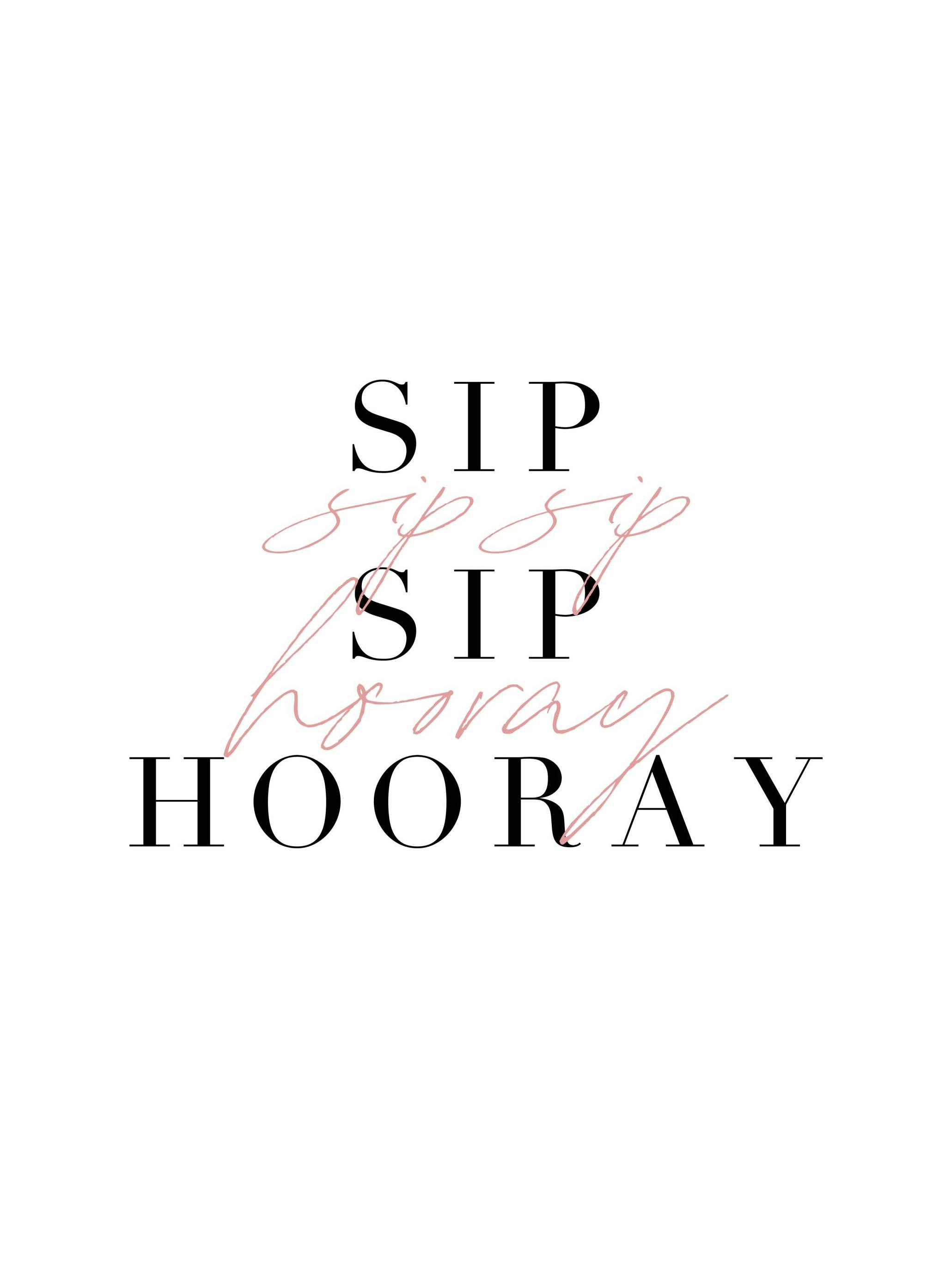 Sip Sip Hooray Poster (21x30 cm) - Poster Store