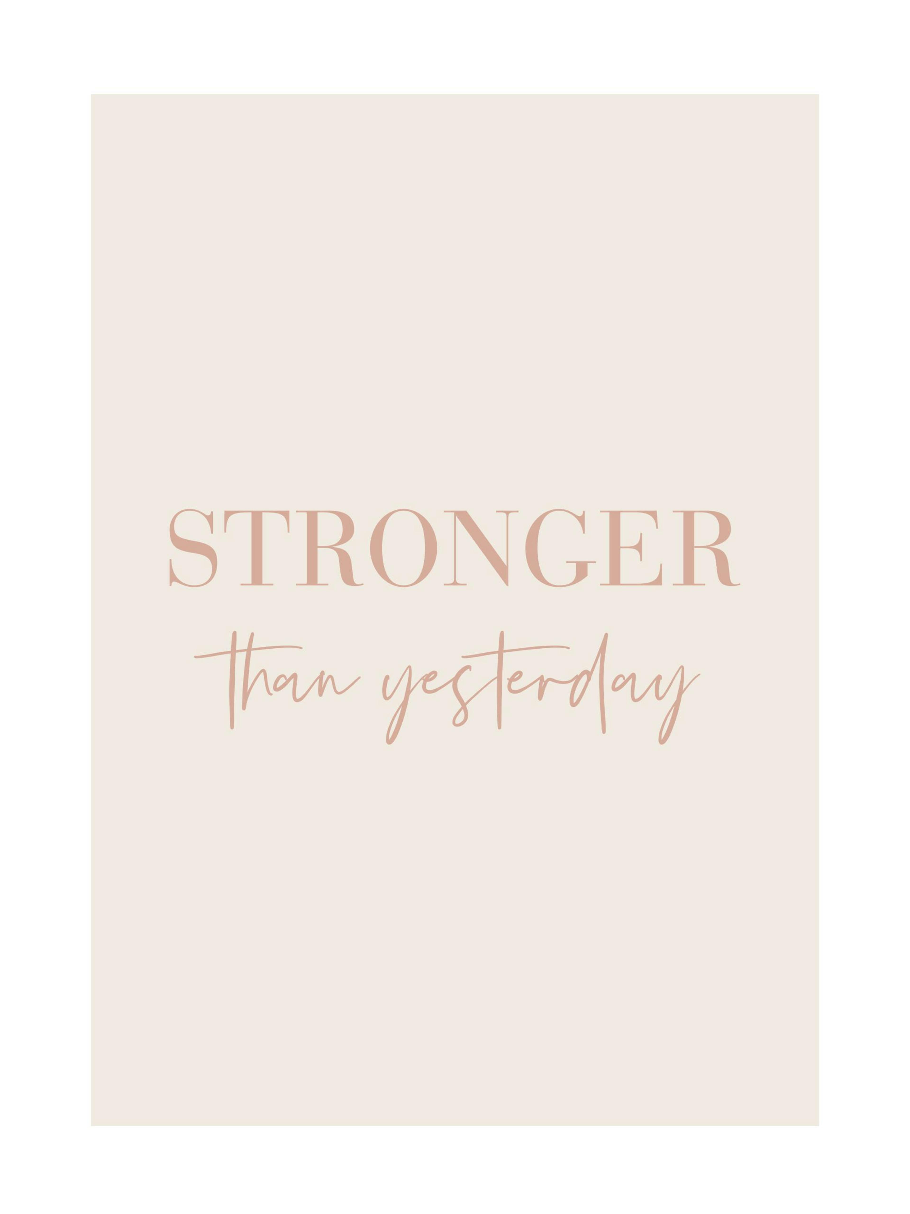 Póster de STRONGER than yesterday en letras color melocotón sobre un fondo beige claro.