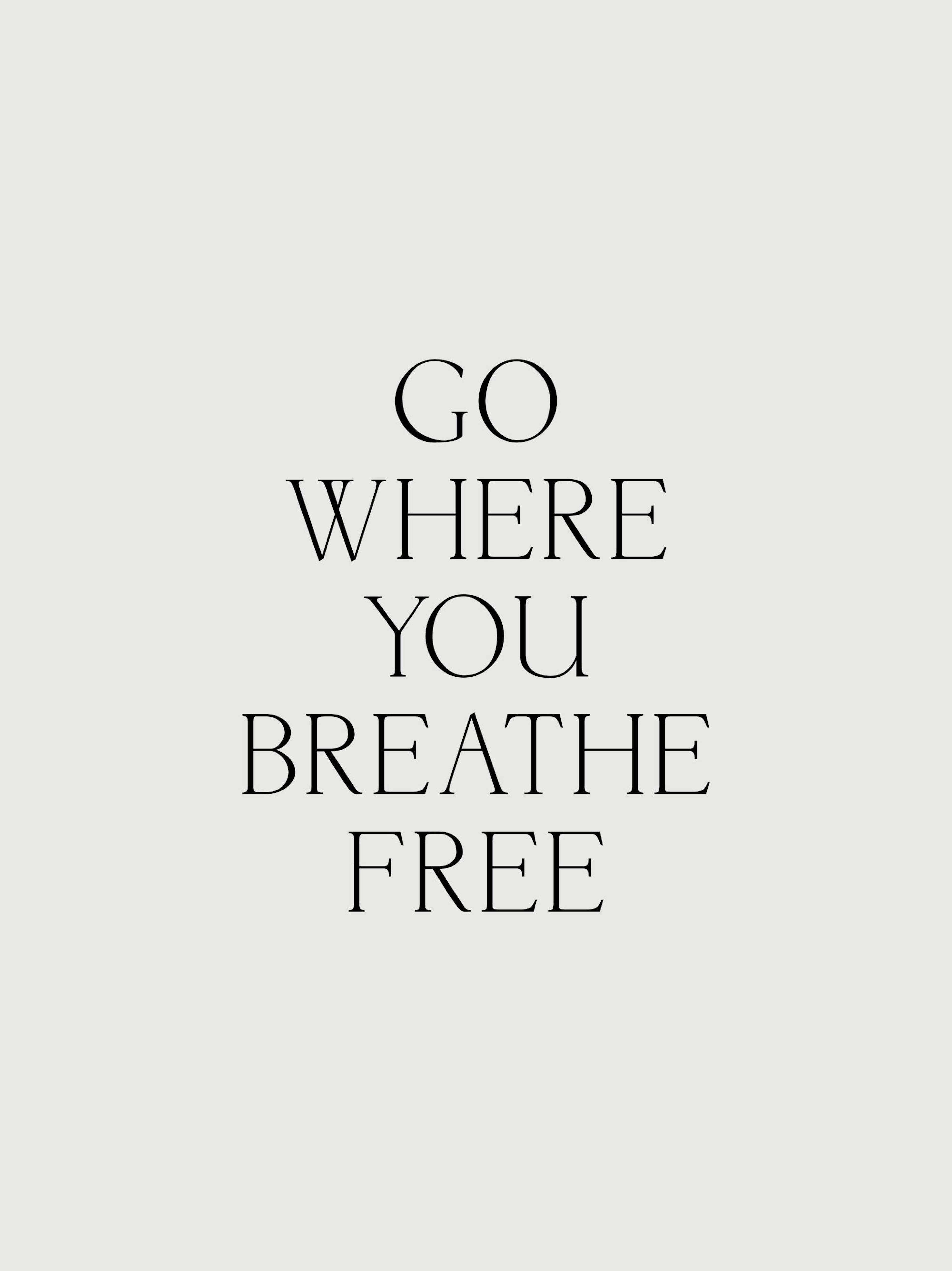 Go Where You Breathe Free Poster 0