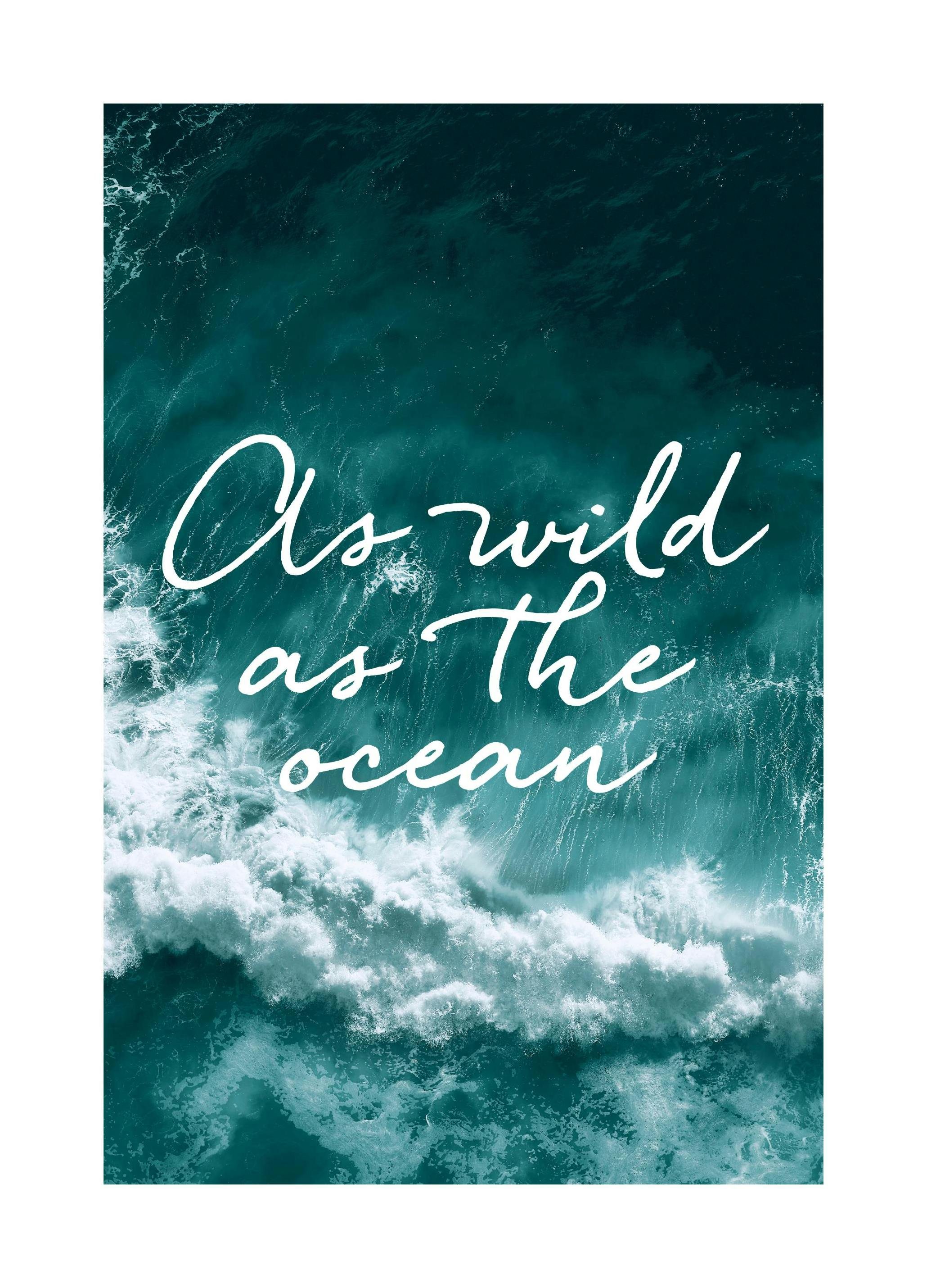 Plakat As Wild as the Ocean (30x40 cm) - Poster Store