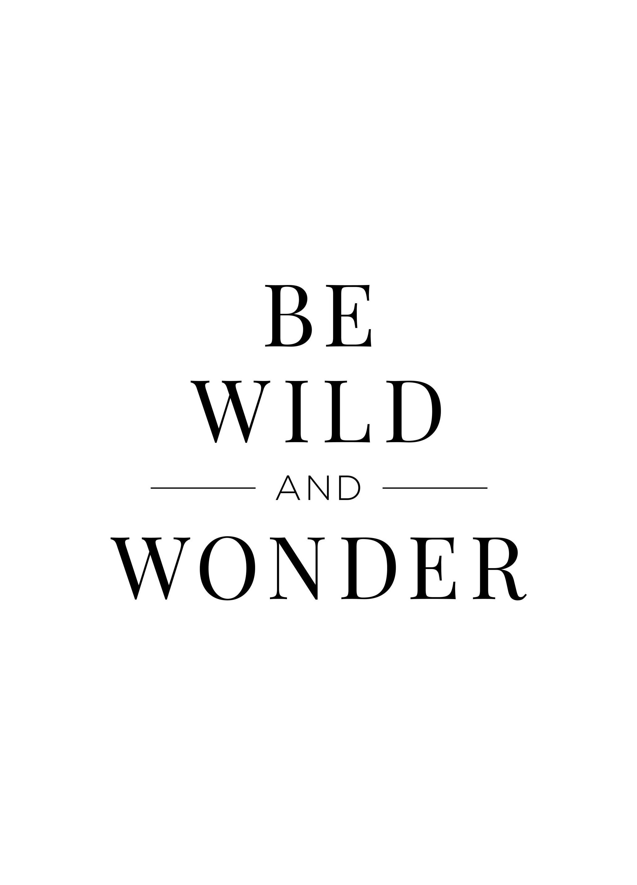 Prints Be Wild and Wonder Poster (50x70 cm) - Poster Store