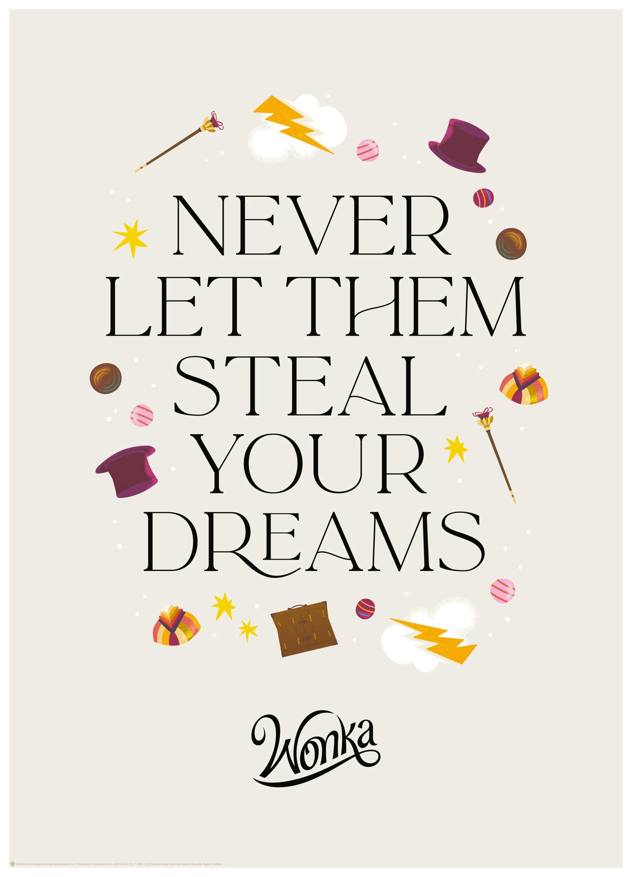 Wonka™ - Never Let Them Steal Your Dreams Affiche (50x70 cm) - Poster Store
