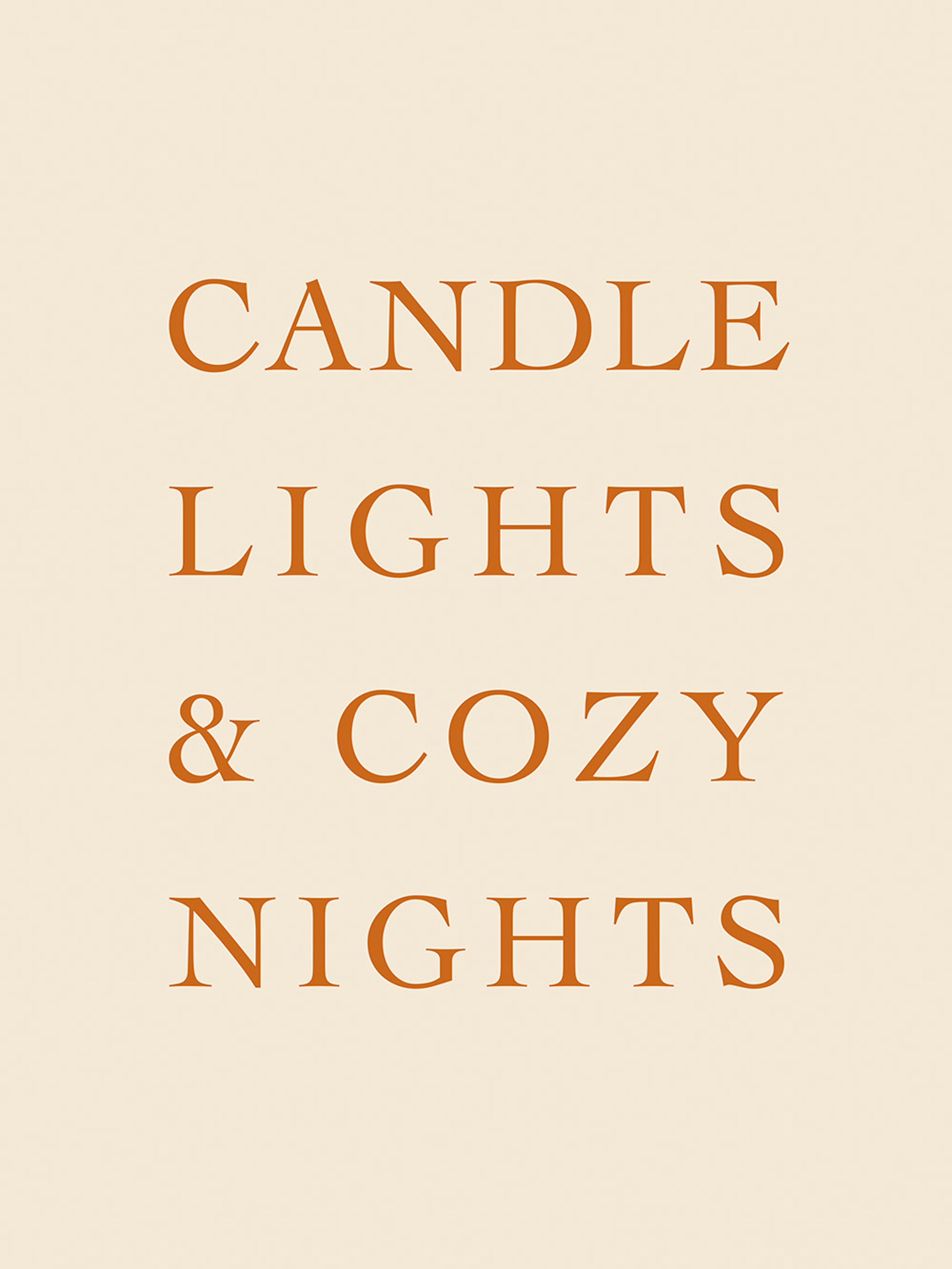 A poster with the text CANDLE LIGHTS & COZY NIGHTS in burnt orange serif font on a light beige background.