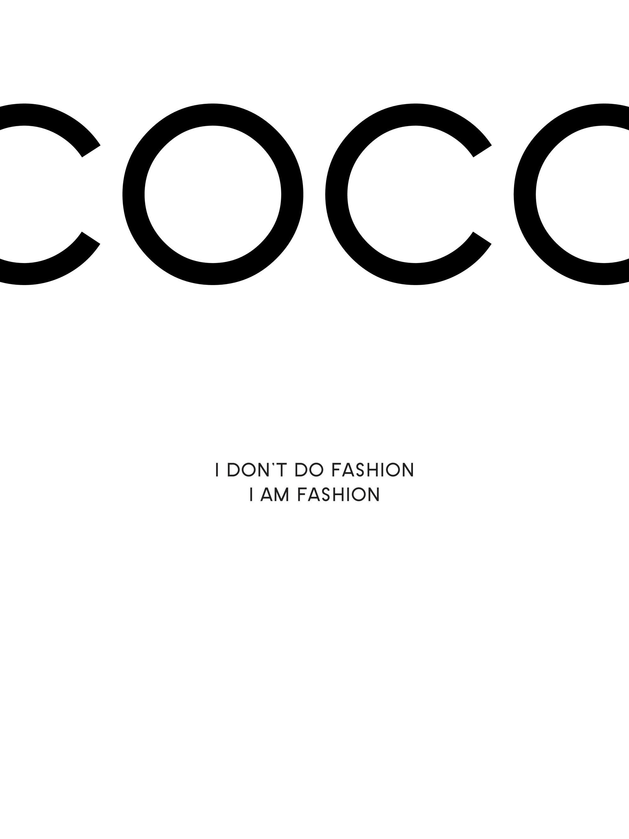 A minimalist poster featuring the word COCO in large black letters and the quote I DONT DO FASHION I AM FASHION below it.