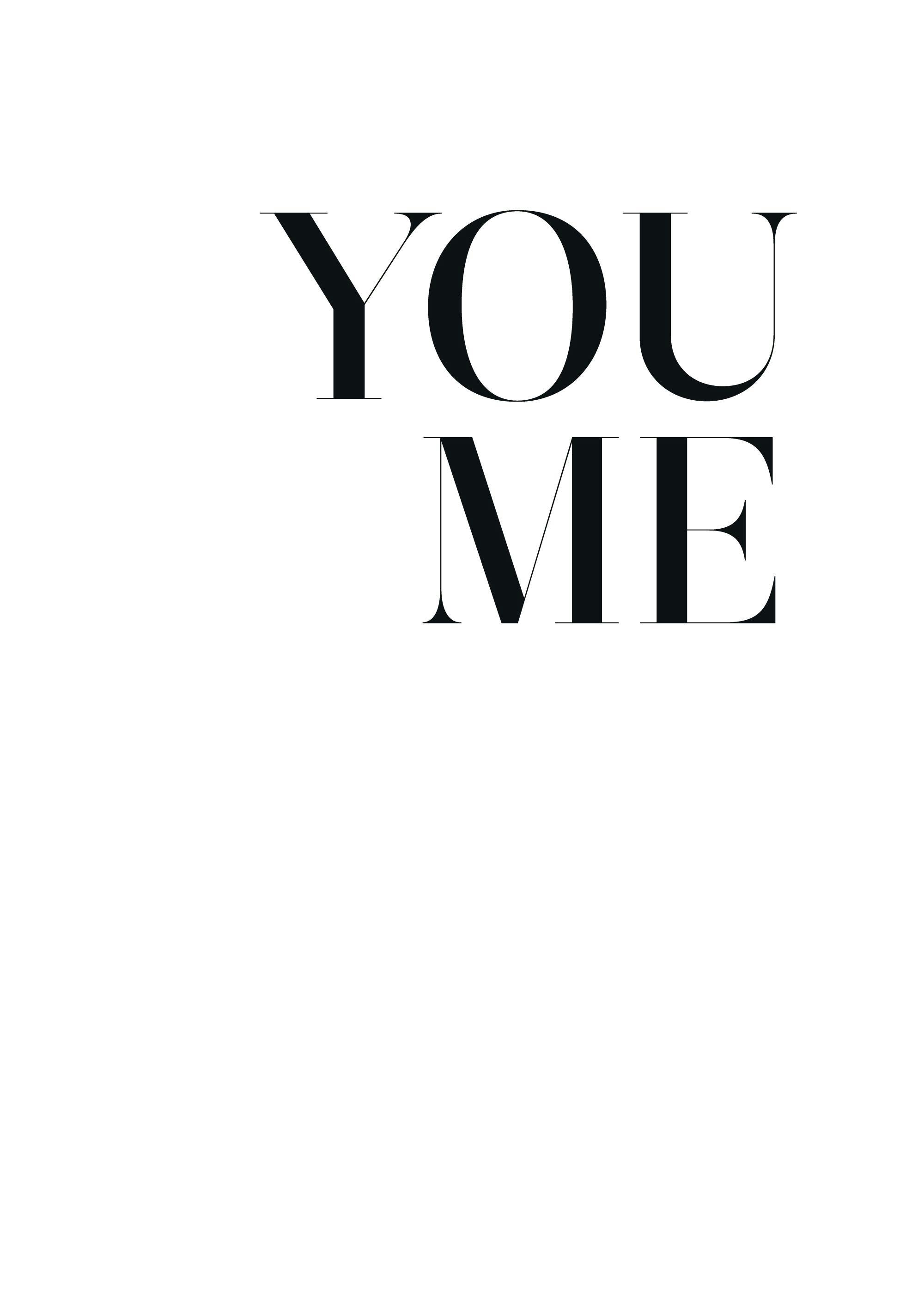 Een poster met de tekst YOU ME in zwarte hoofdletters op een witte achtergrond.