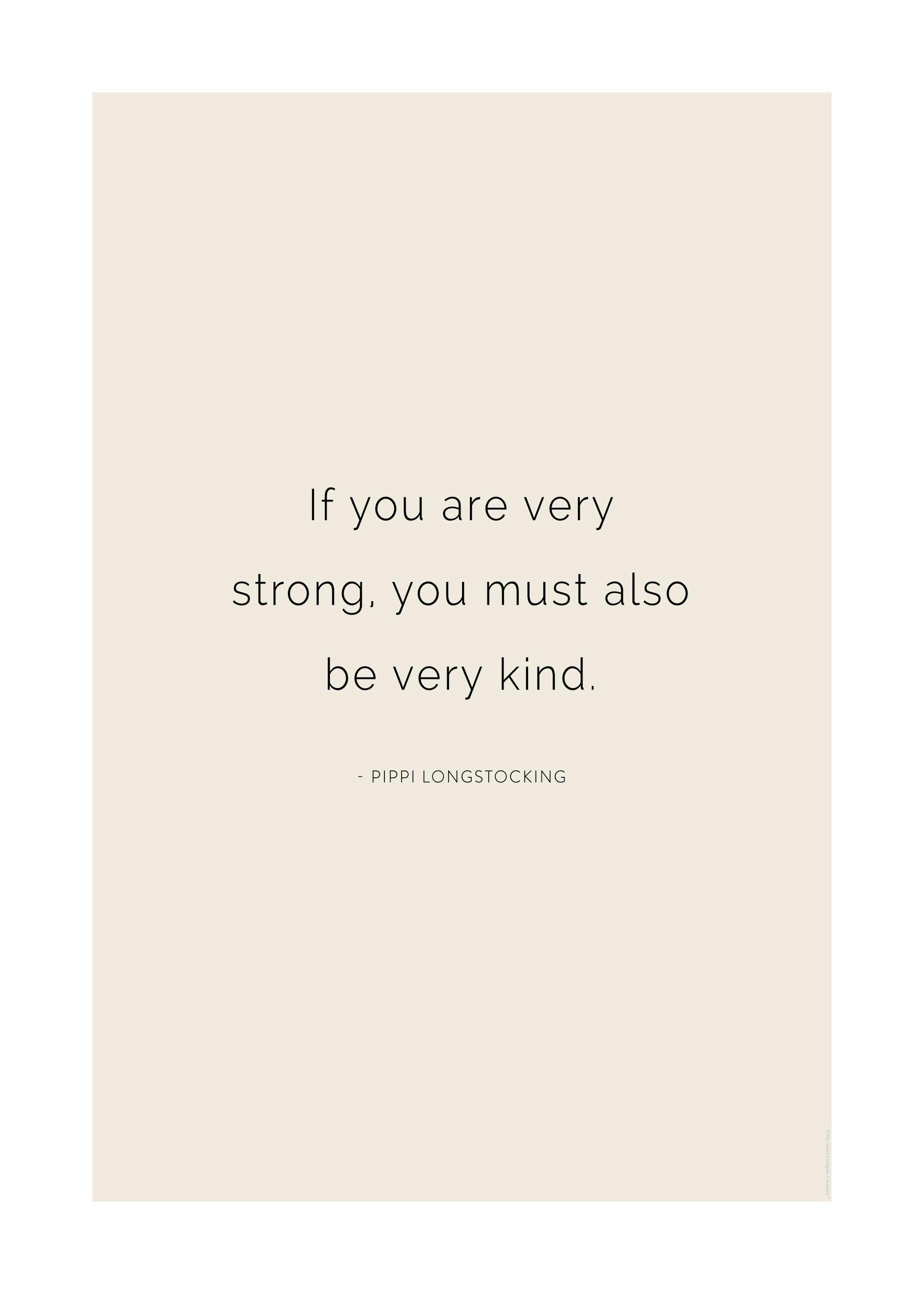 Poster con citazione di Pippi Calzelunghe: If you are very strong, you must also be very kind su sfondo beige.
