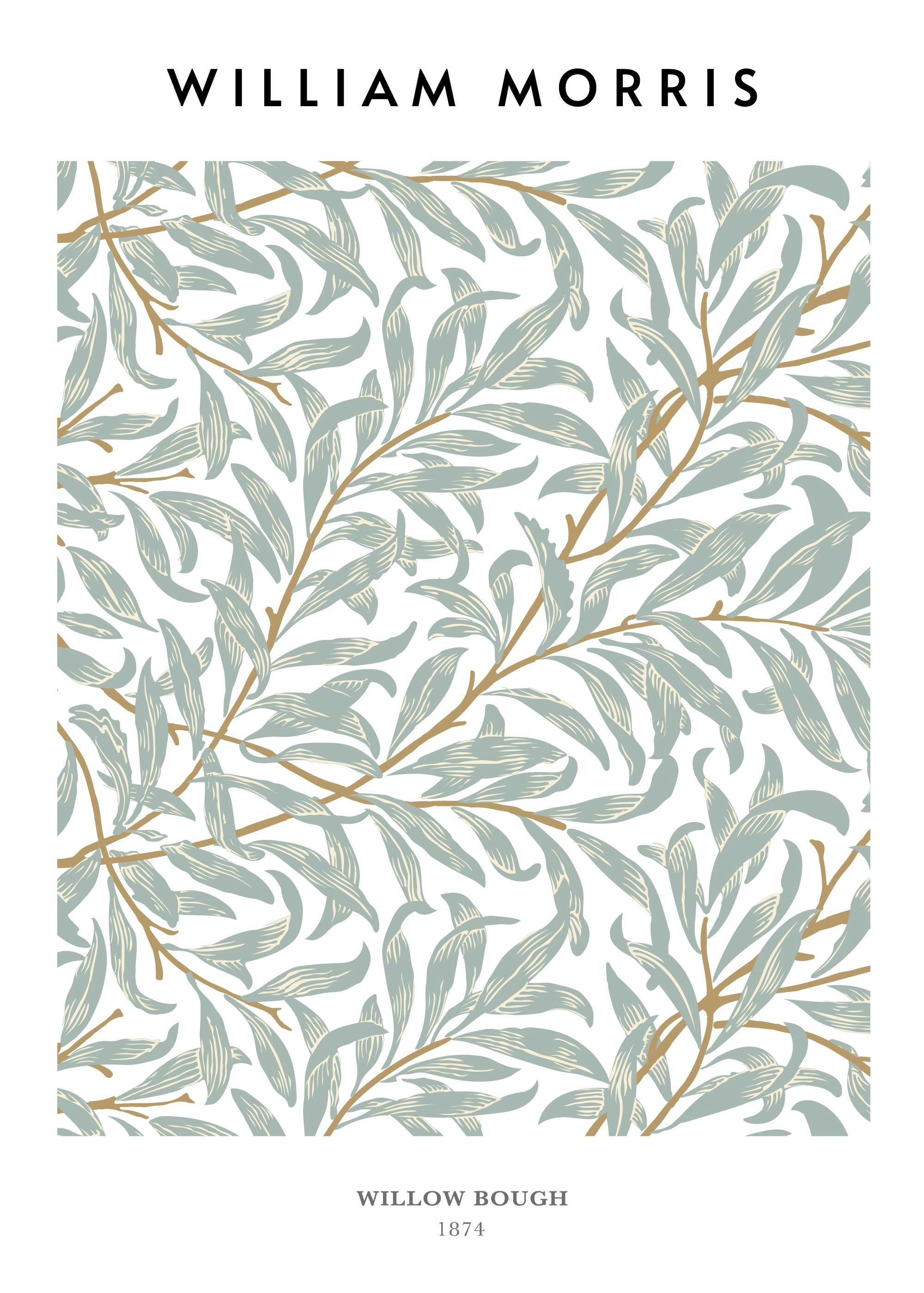 A poster featuring William Morriss Willow Bough pattern with blue-green leaves and brown branches on a white background.
