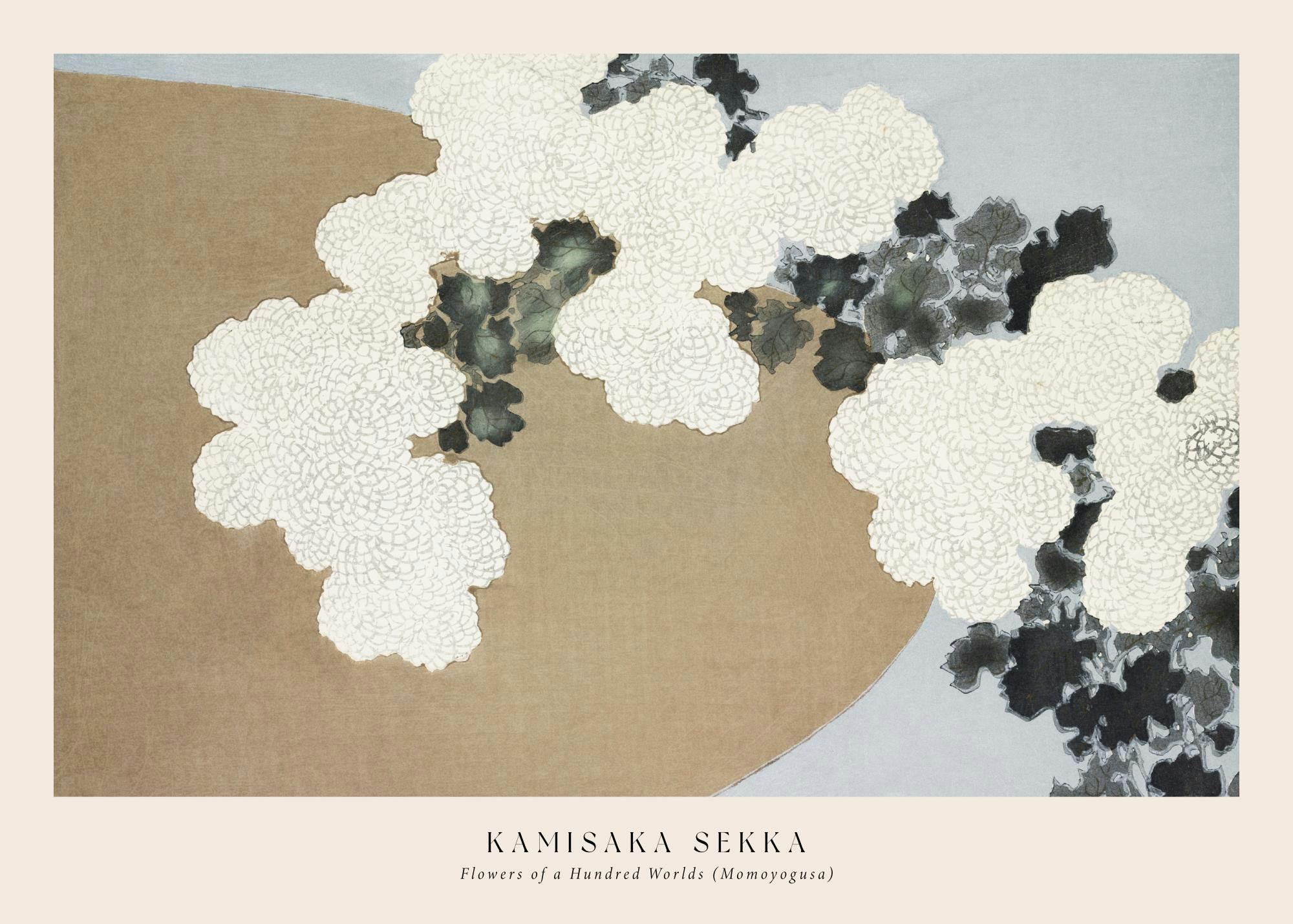 A poster featuring Kamasaka Sekkas Flowers of a Hundred Worlds with white, textured flowers and dark leaves on a tan and light b