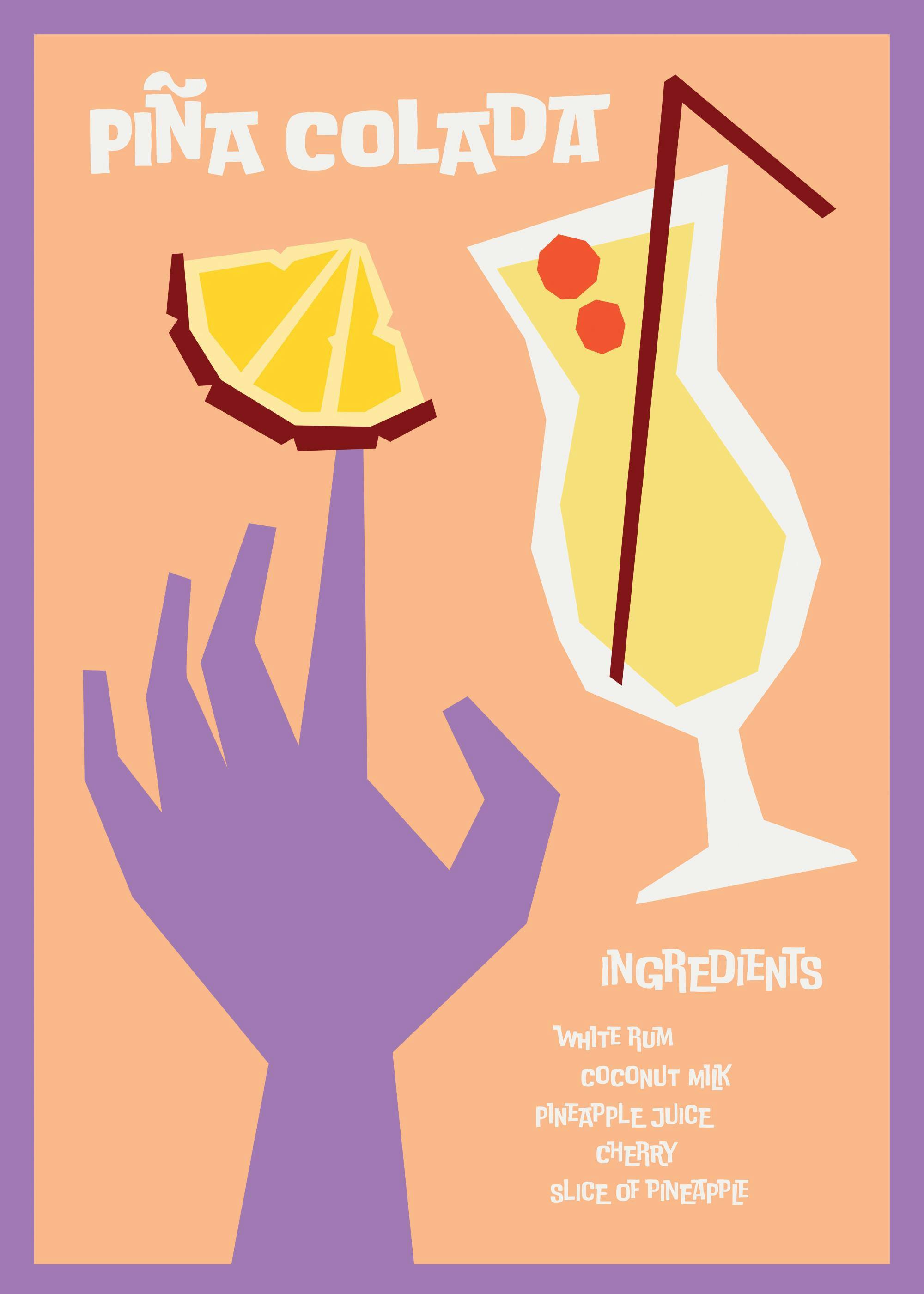 A poster featuring a stylized Piña Colada drink recipe with a hand holding a pineapple slice.