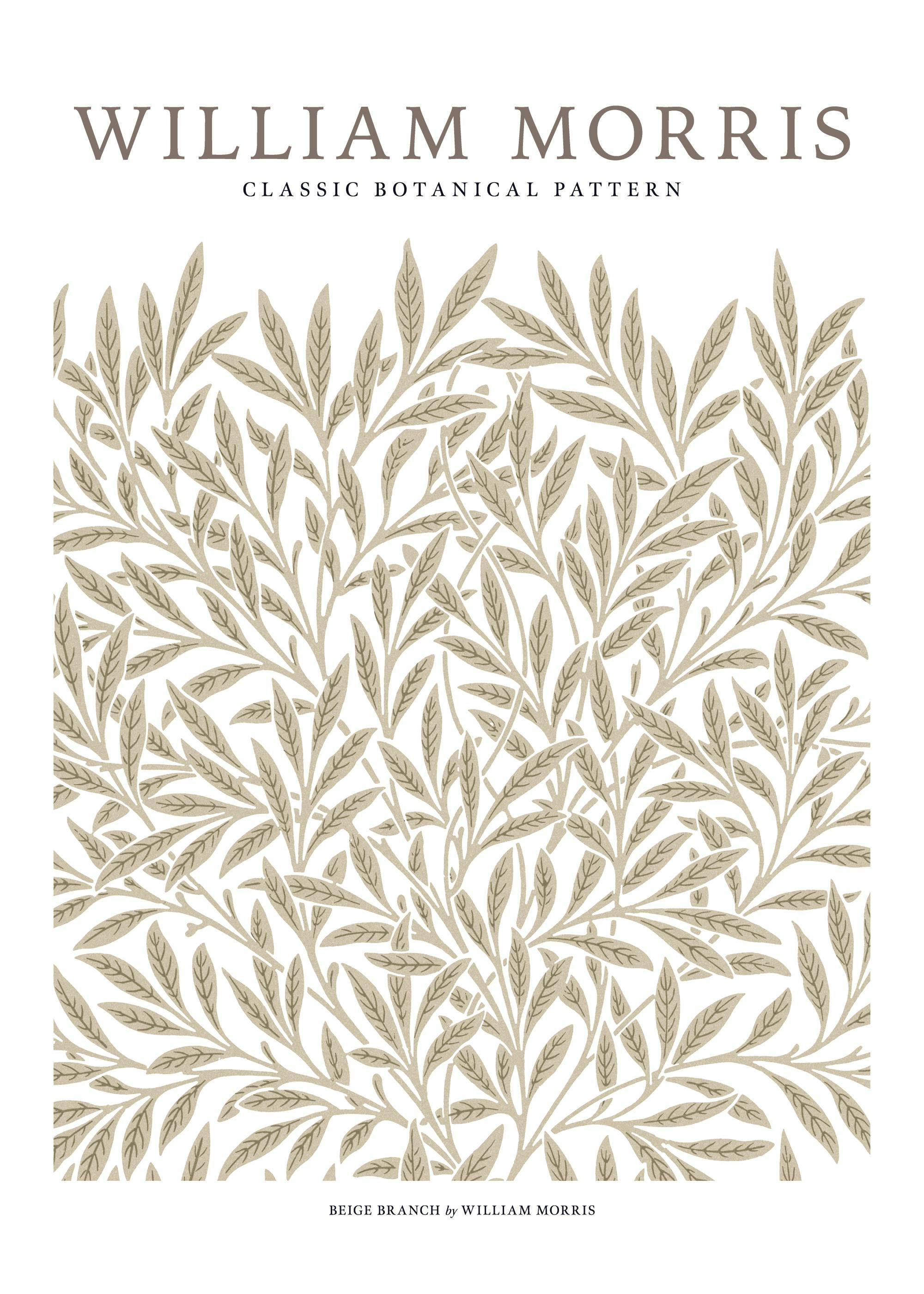 A poster featuring a classic William Morris botanical pattern in beige and brown, with dense leafy branches on a white backgroun