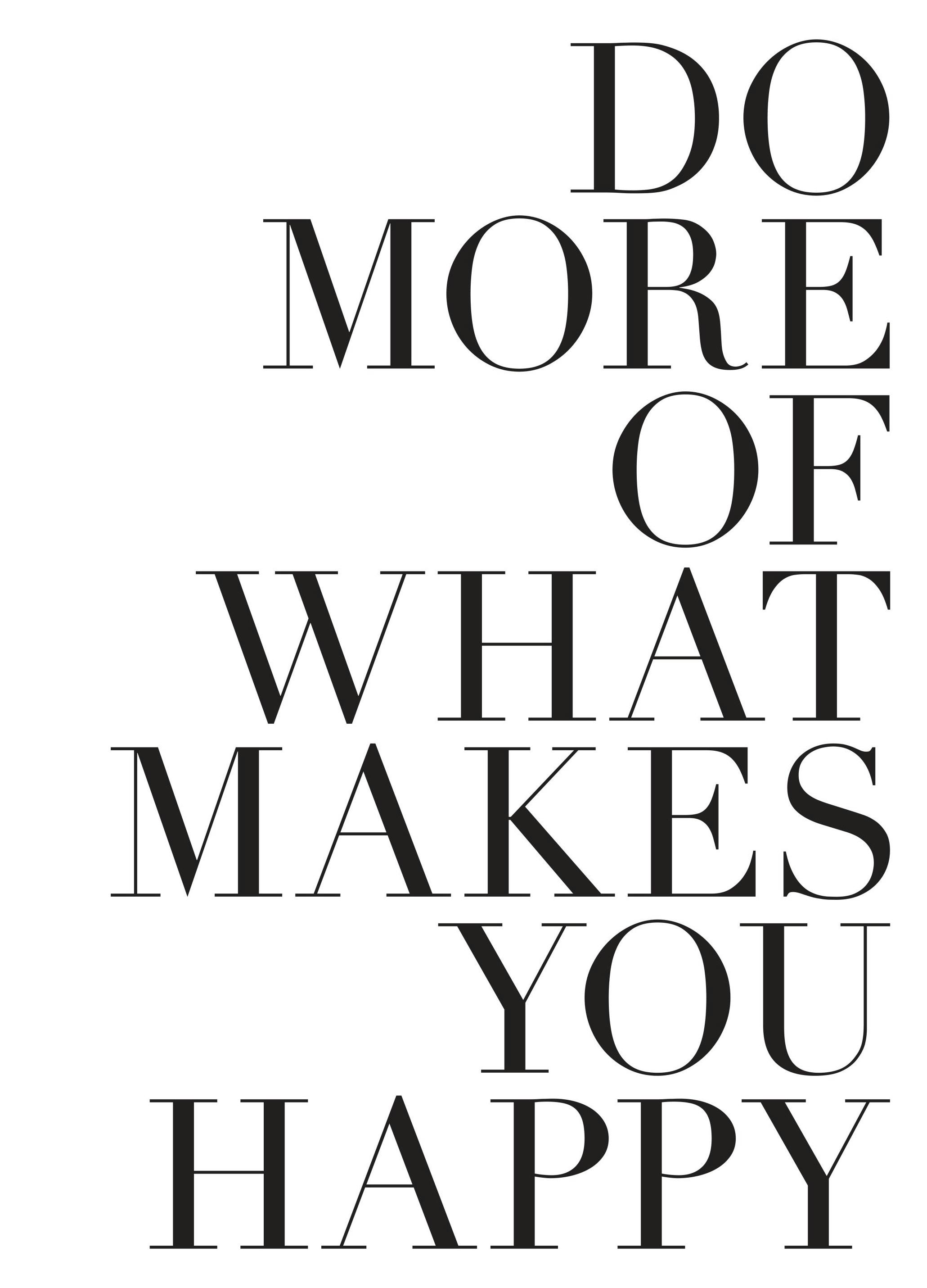 Do More of What Makes You Happy Poster (70x100 cm) - Poster Store