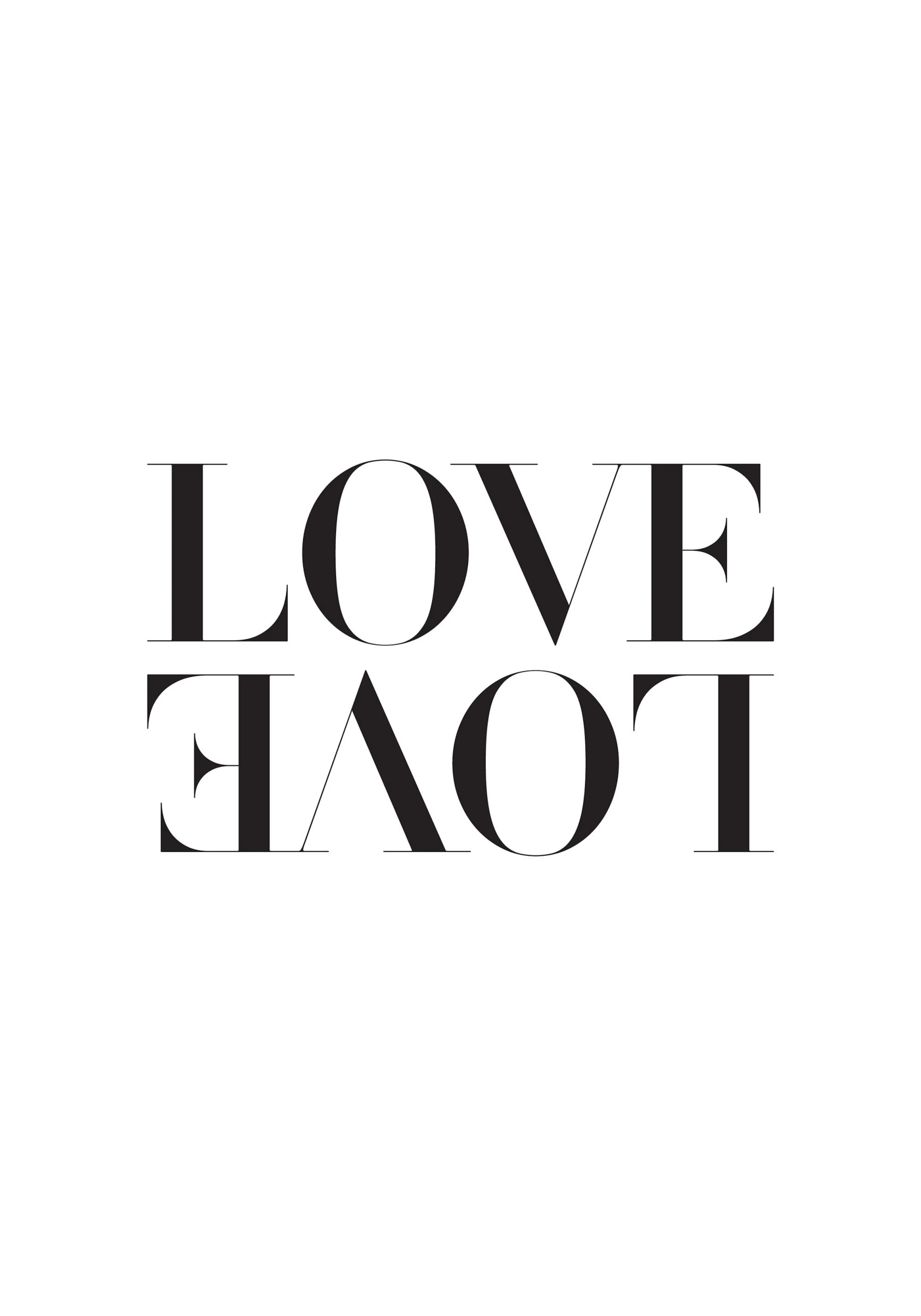 A black and white poster with the word LOVE right-side up, and LOVE inverted underneath.