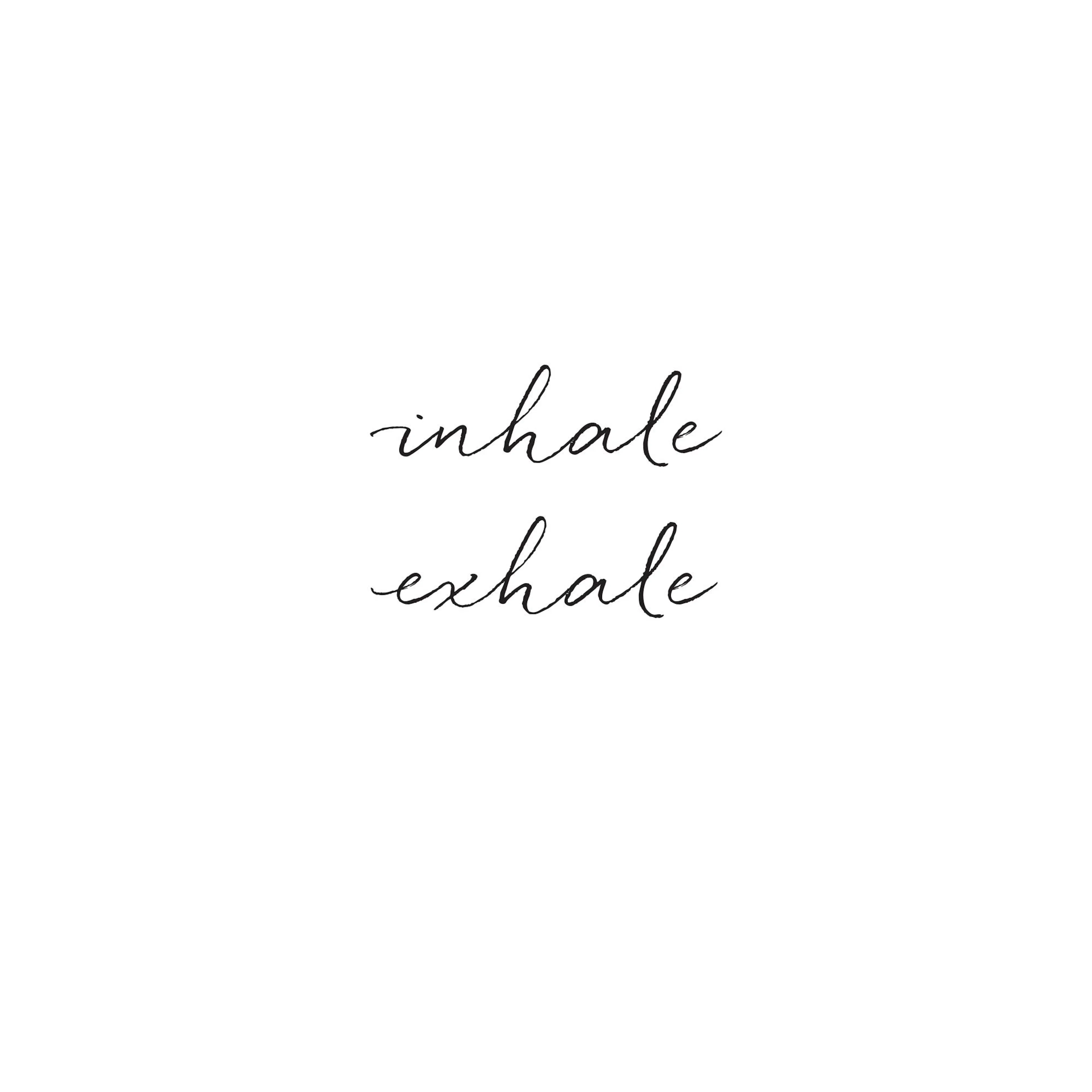 Un poster minimaliste blanc avec les mots inhale exhale écrits en cursive noire, centrés.