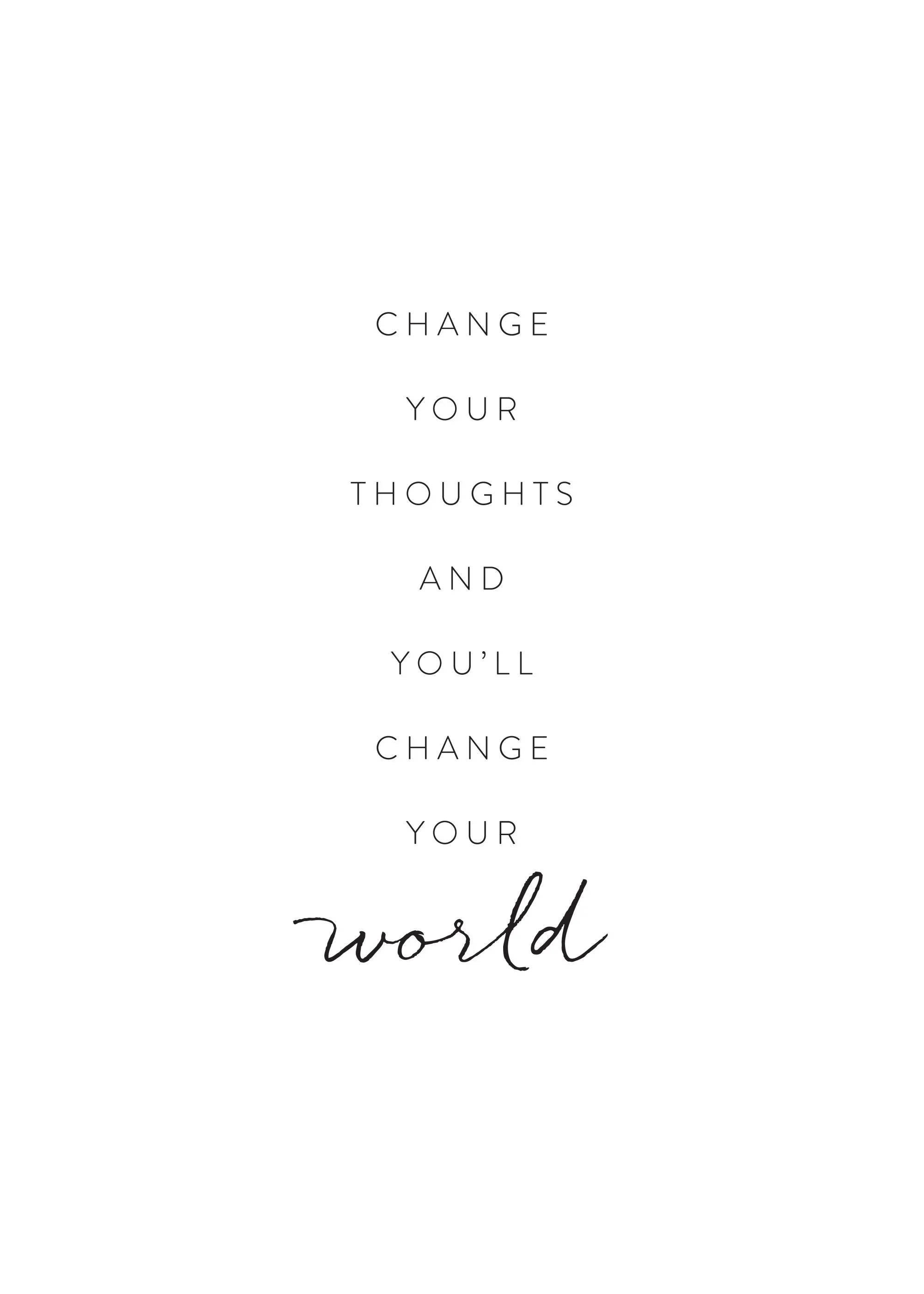 Poster minimaliste avec linscription Change your thoughts and youll change your world en lettres noires sur fond blanc.