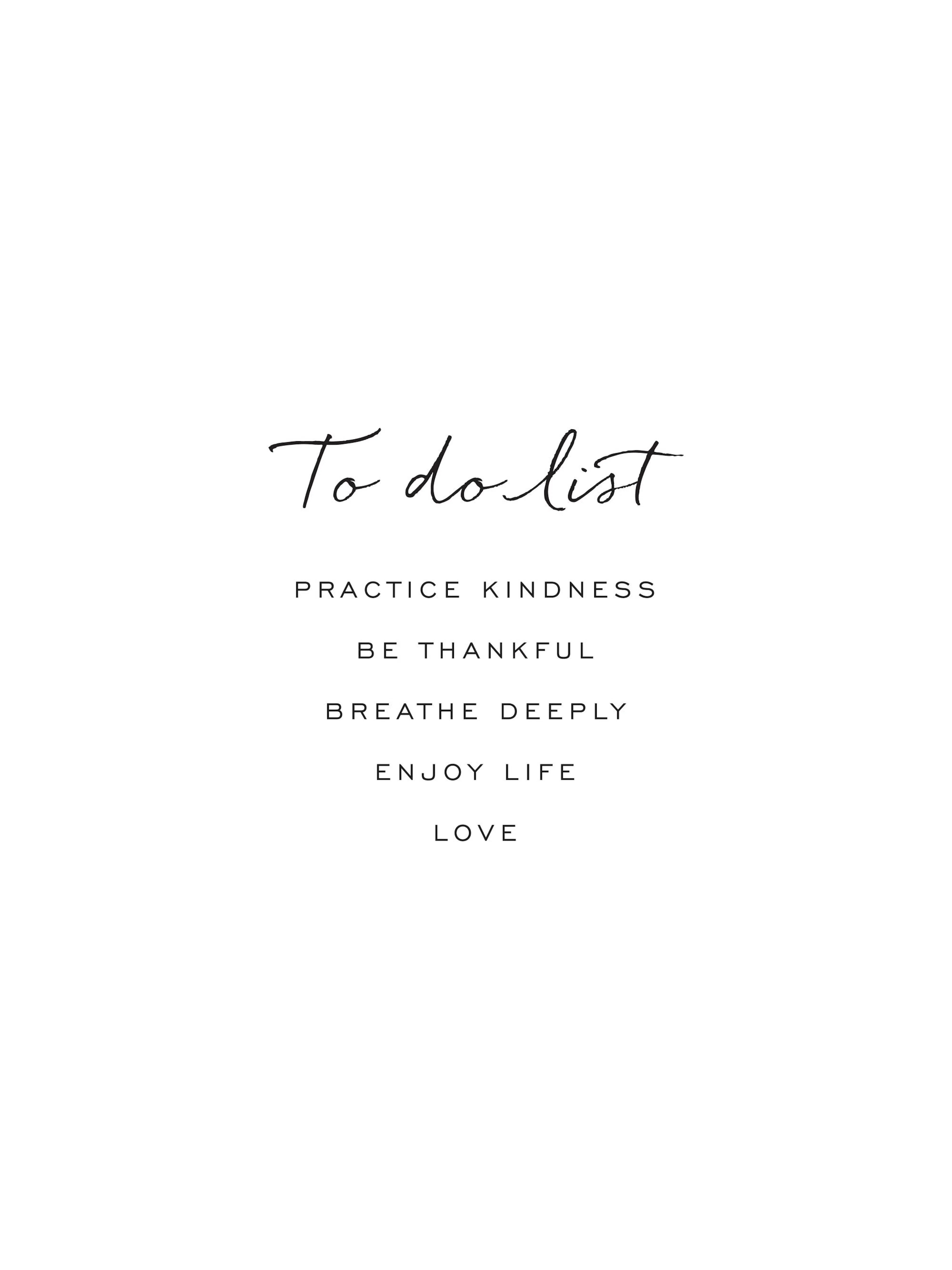 A poster with To do list in script above a list of positive affirmations in black text on a white background.