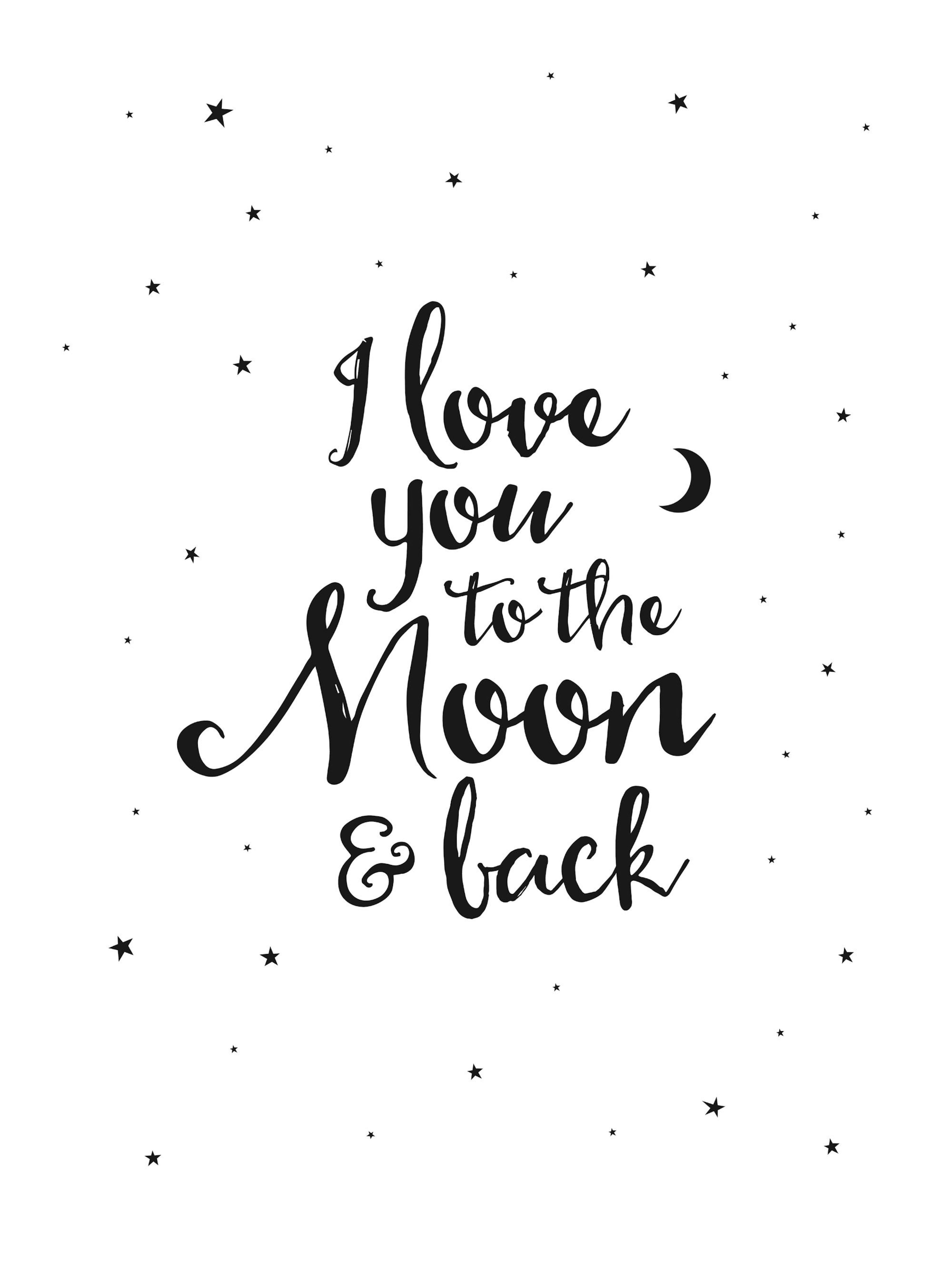 A poster with black brush script I love you to the Moon & back and a crescent moon with scattered stars.