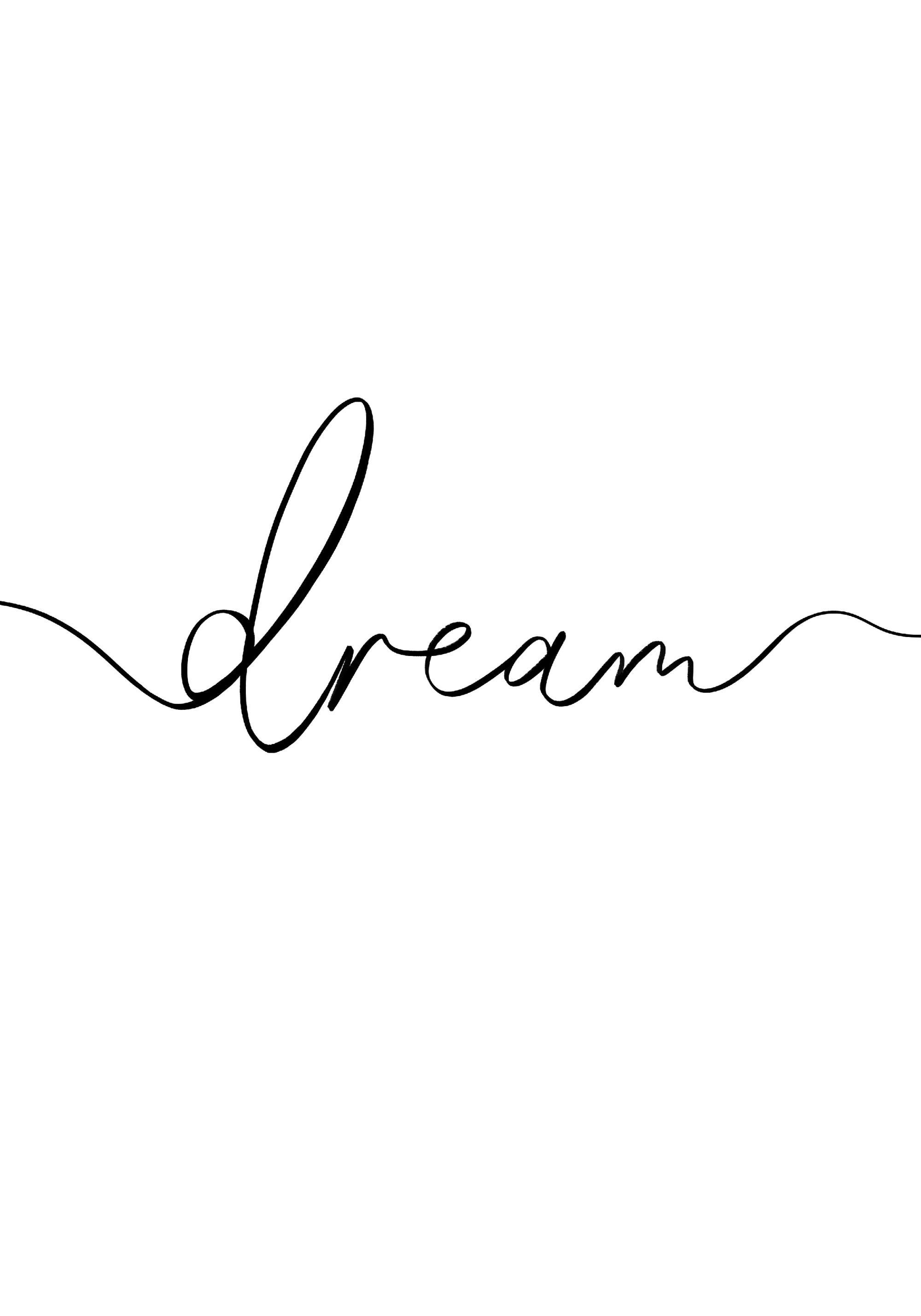 Een poster met het woord dream in sierlijk zwart handschrift op een witte achtergrond.