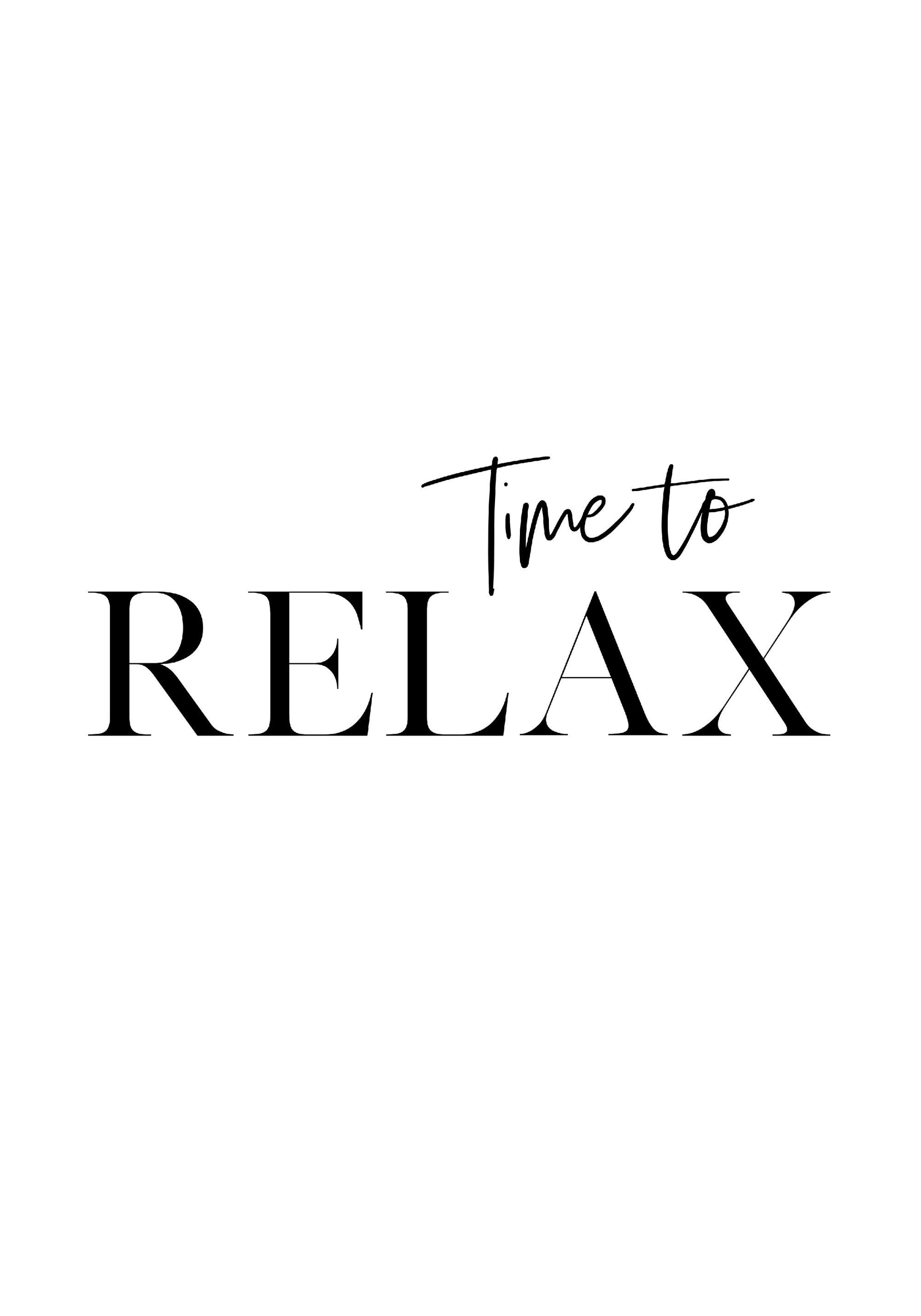 Poster con Time to scritto in corsivo e RELAX in maiuscolo, tutto nero su sfondo bianco.
