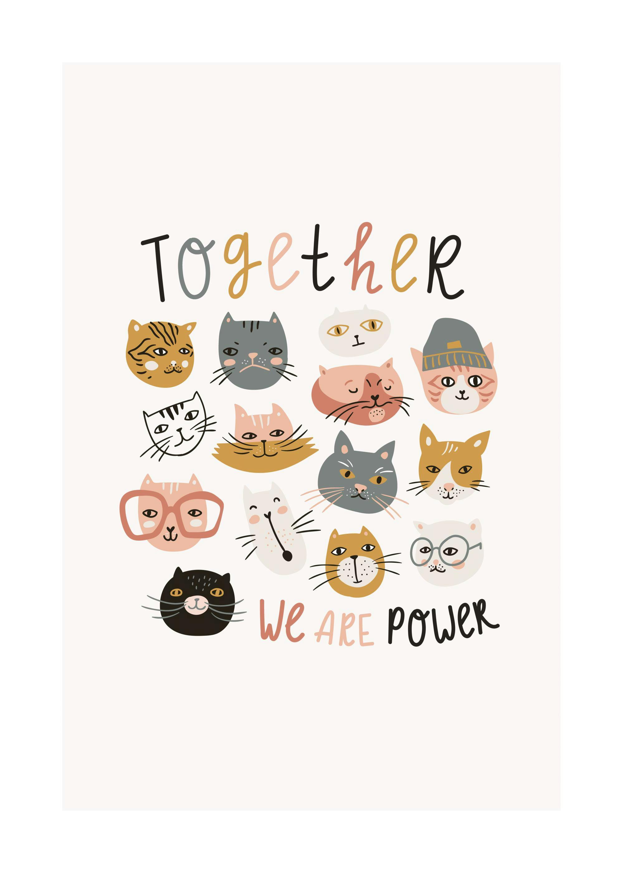 En plakat med hvit bakgrunn og en collage av ulike katteansikter i duse farger, med teksten Together We Are Power.