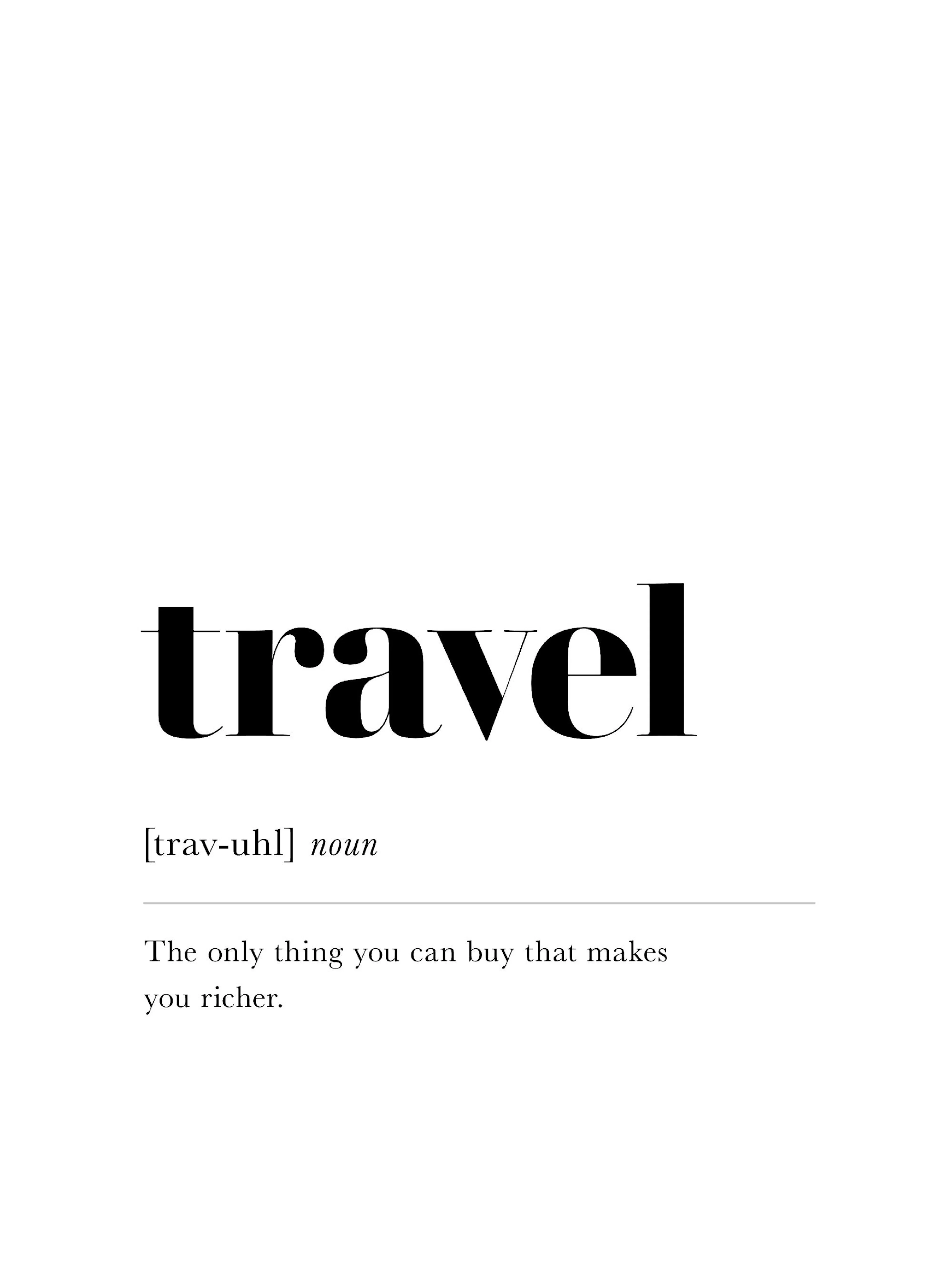 A minimalist poster featuring the word travel in large black font, with its phonetic spelling, part of speech, and a definition 