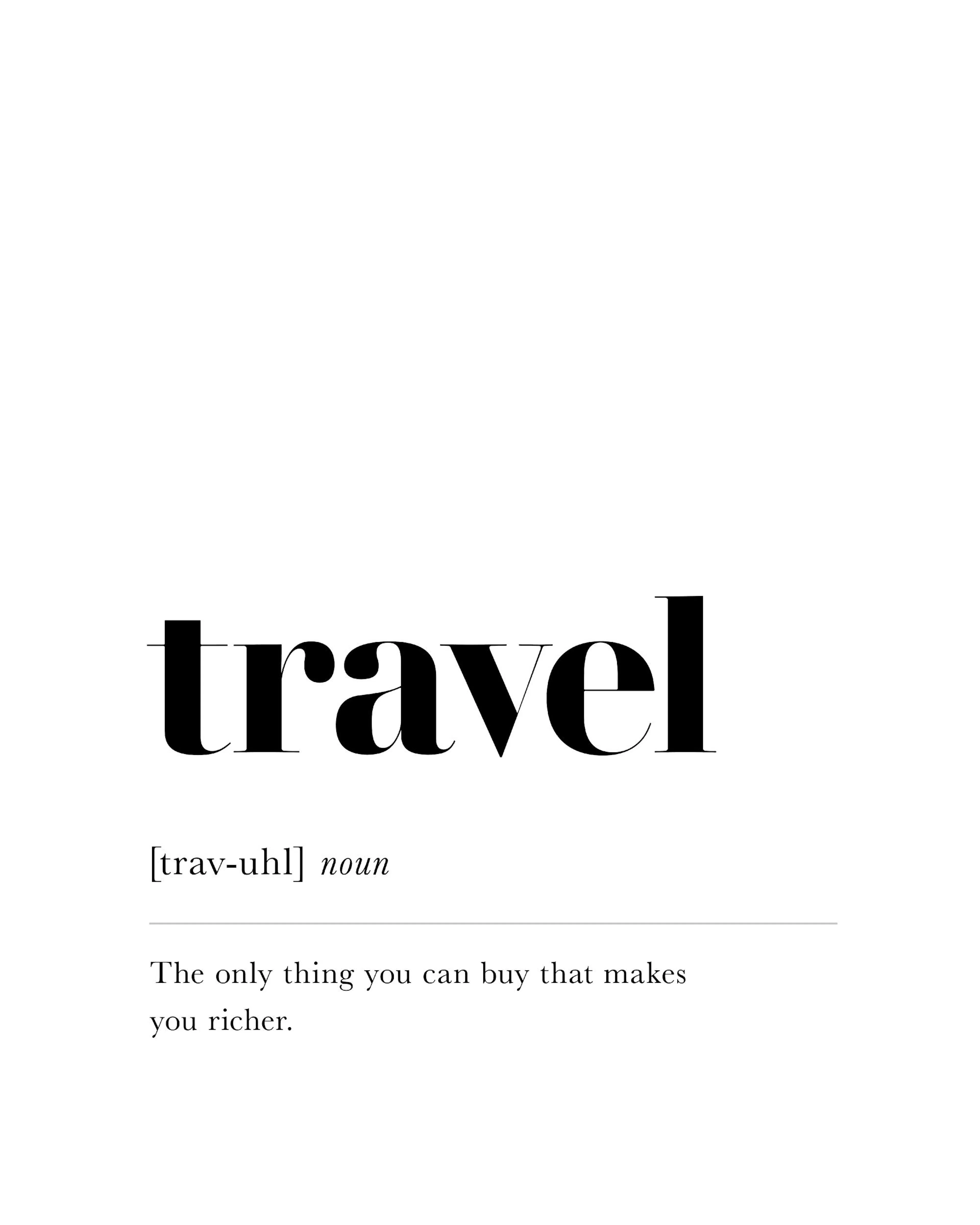 Een poster met de definitie van travel in het zwart op een witte achtergrond, inclusief fonetische spelling en een citaat.