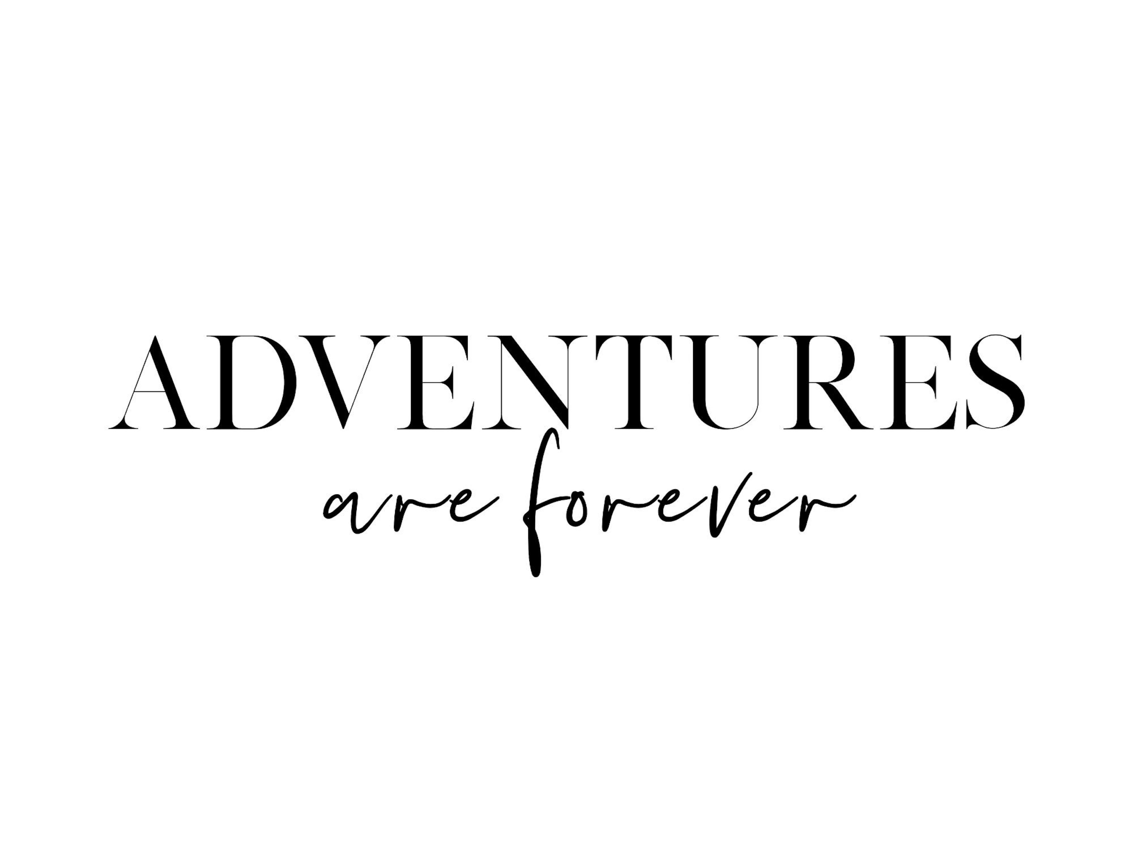 Adventures are Forever Poster 0