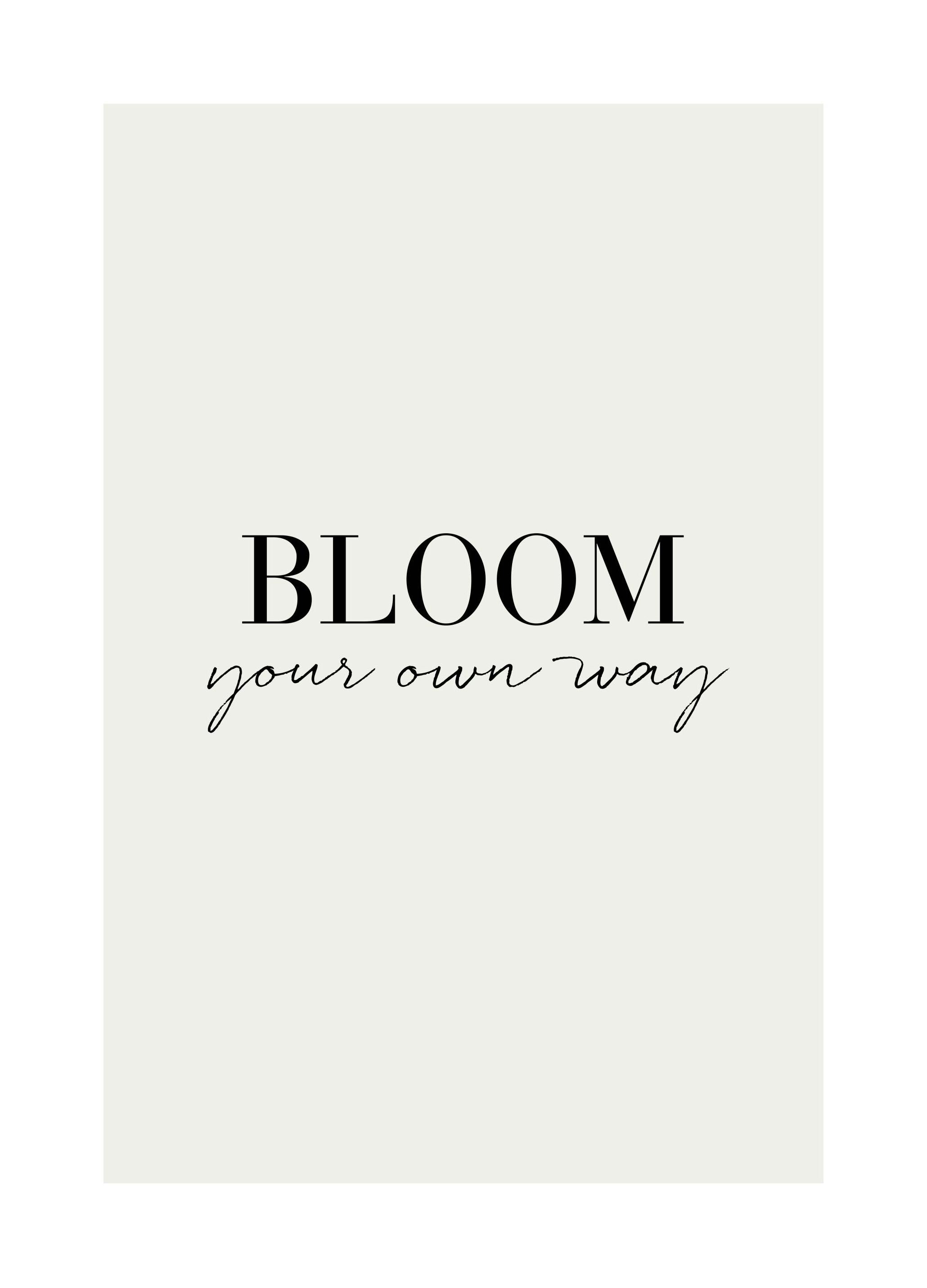 Bloom Your Own Way Poster (21x30 cm) - Poster Store