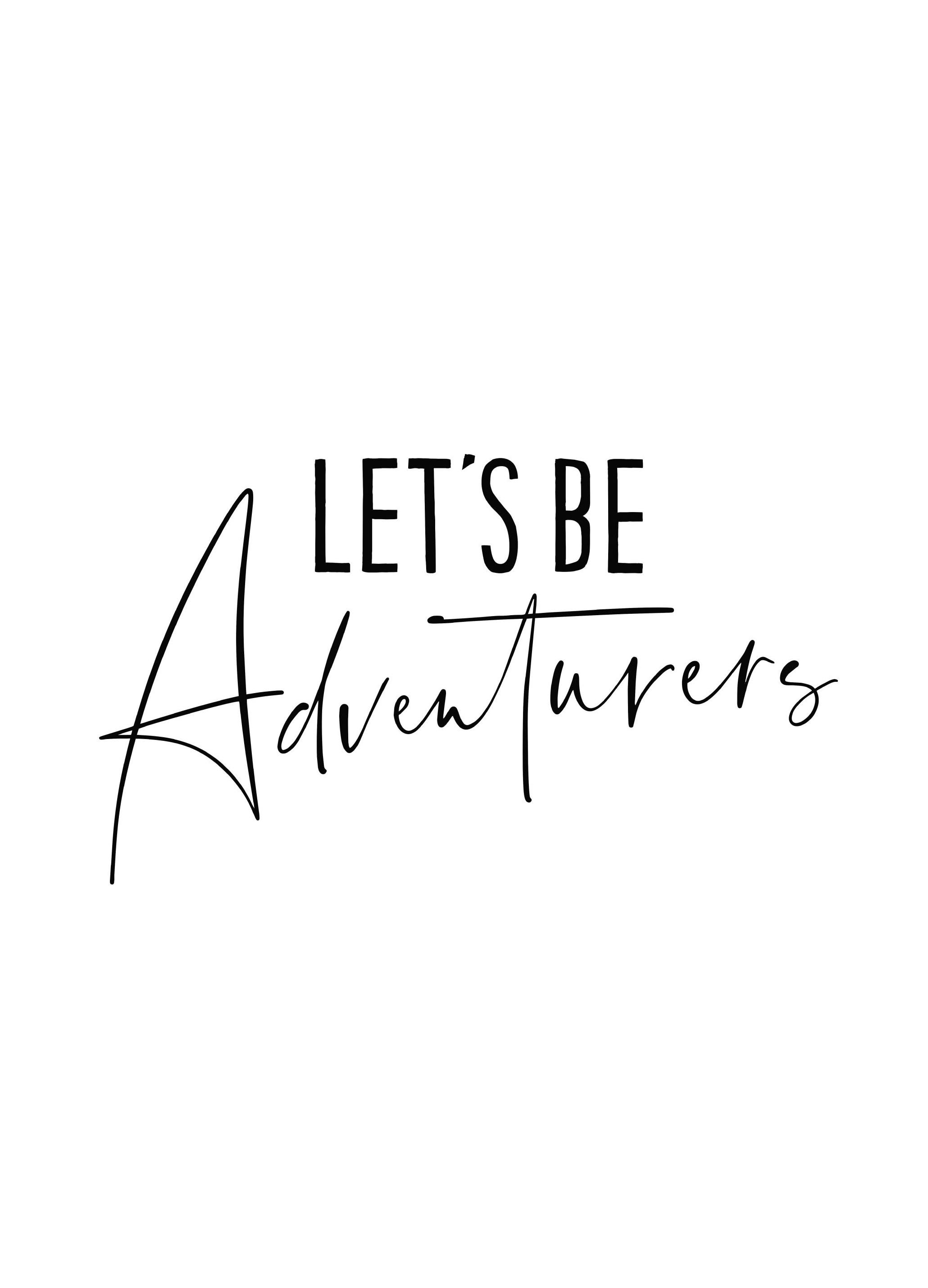 Let's Be Adventurers Plakat (50x70 cm) - Poster Store