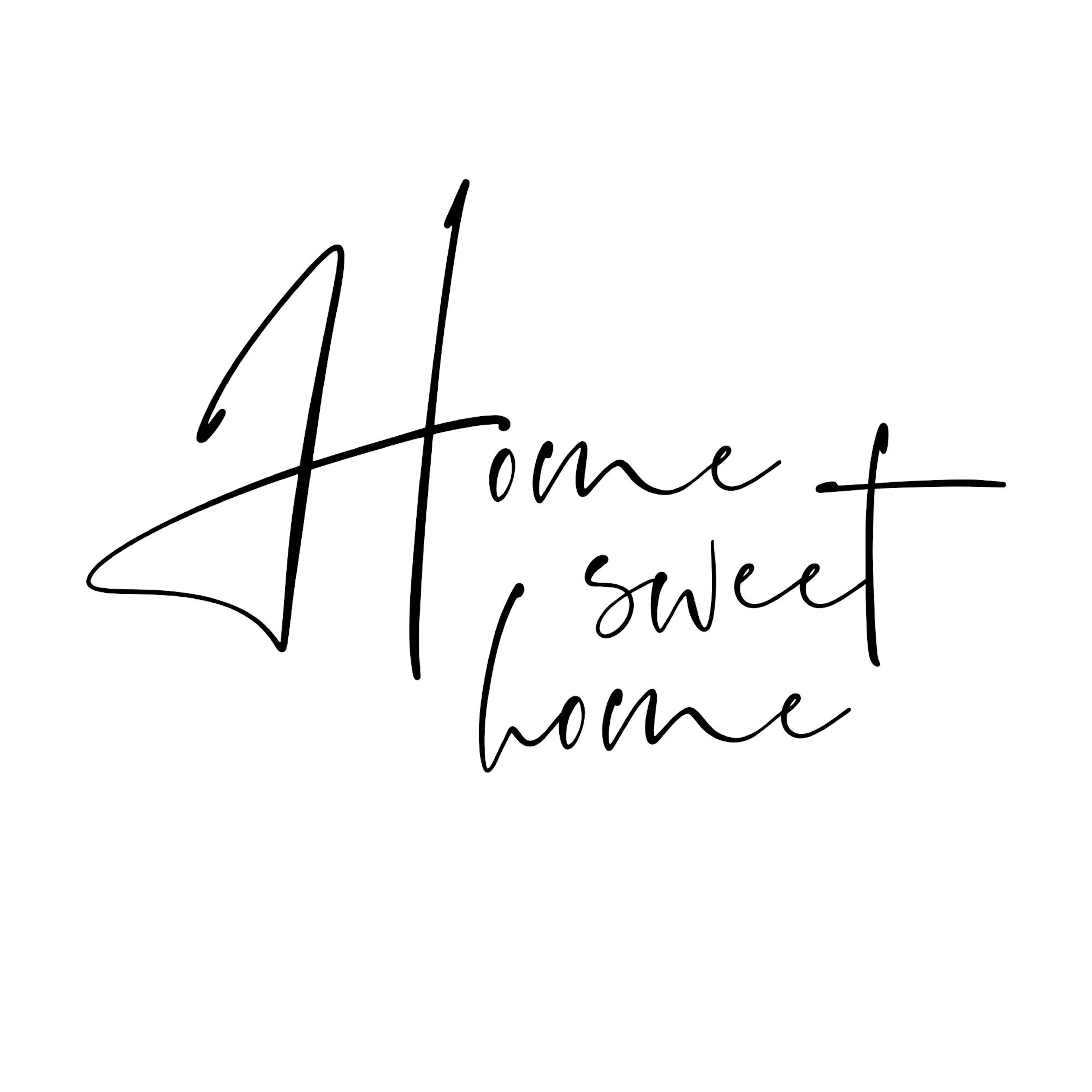 Poster avec lexpression Home Sweet Home en calligraphie noire sur fond blanc.
