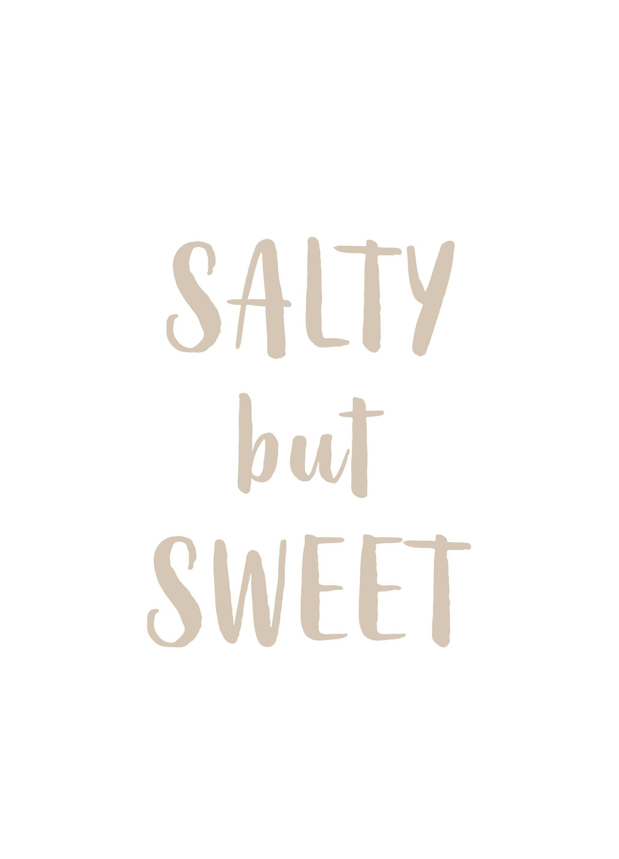 Salty But Sweet Poster (50x70 cm) - Poster Store