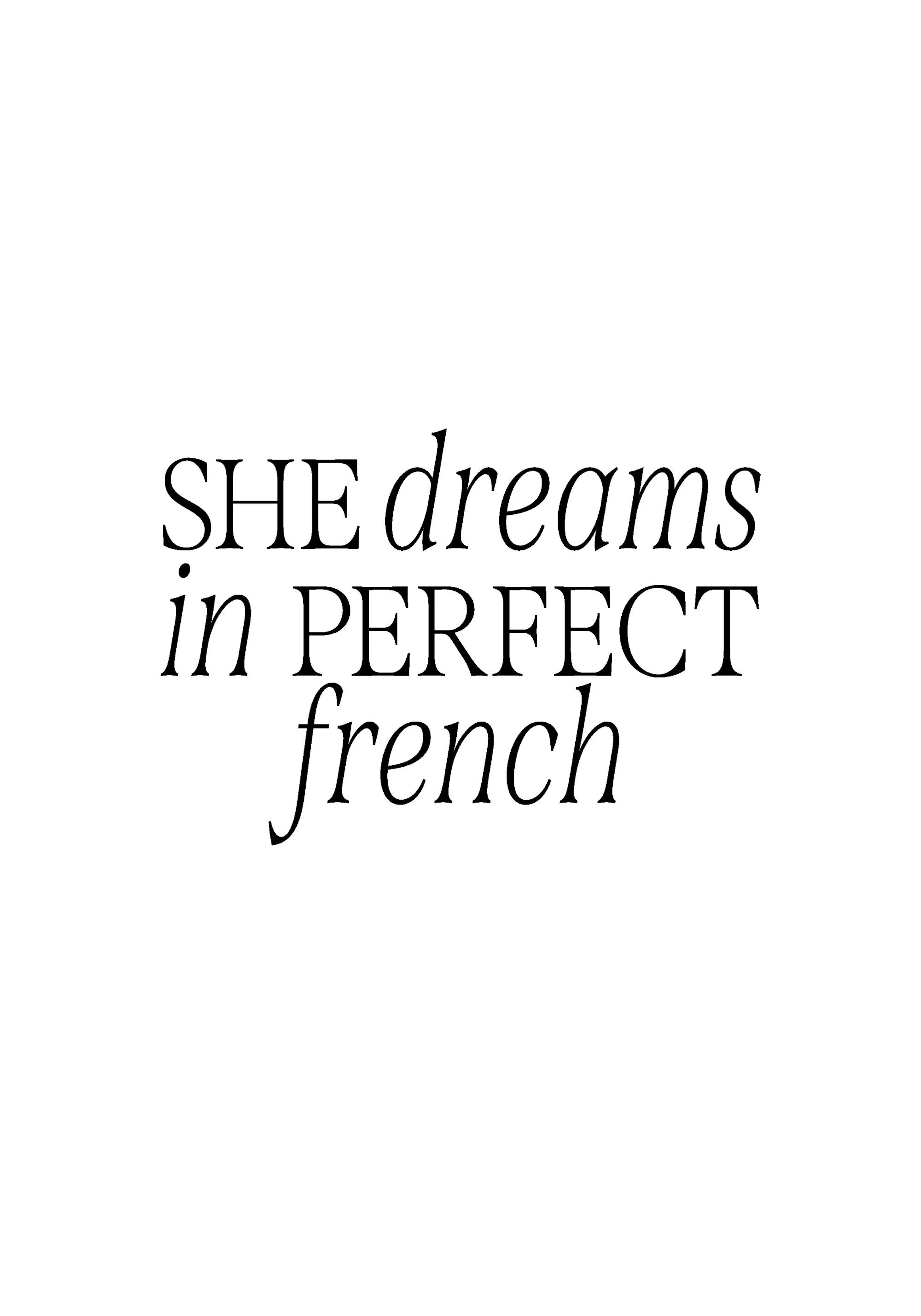 Poster avec le texte en noir SHE dreams in PERFECT french sur fond blanc.