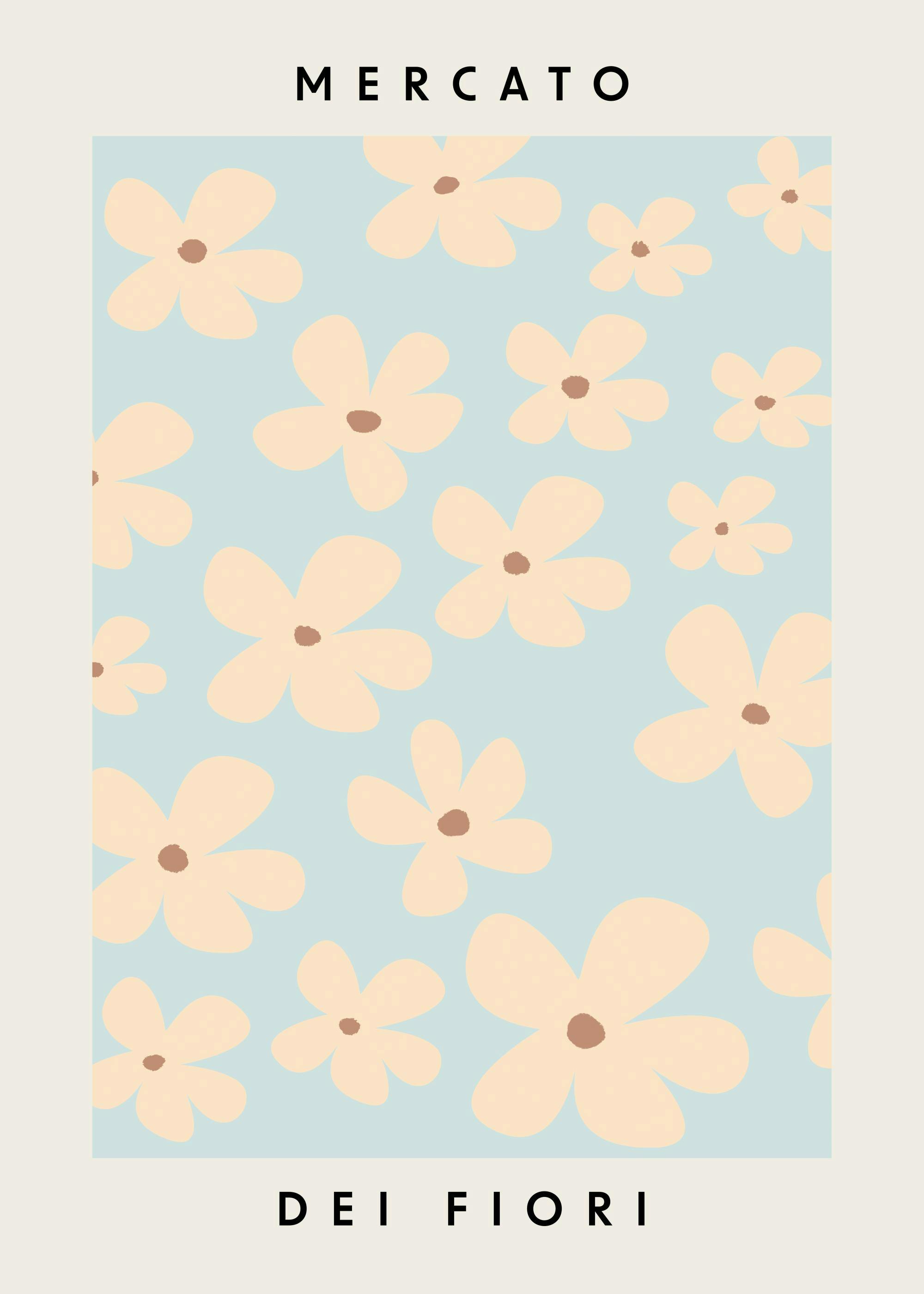 A poster featuring light beige flowers with brown centers on a light blue background, with MERCATO and DEI FIORI text.