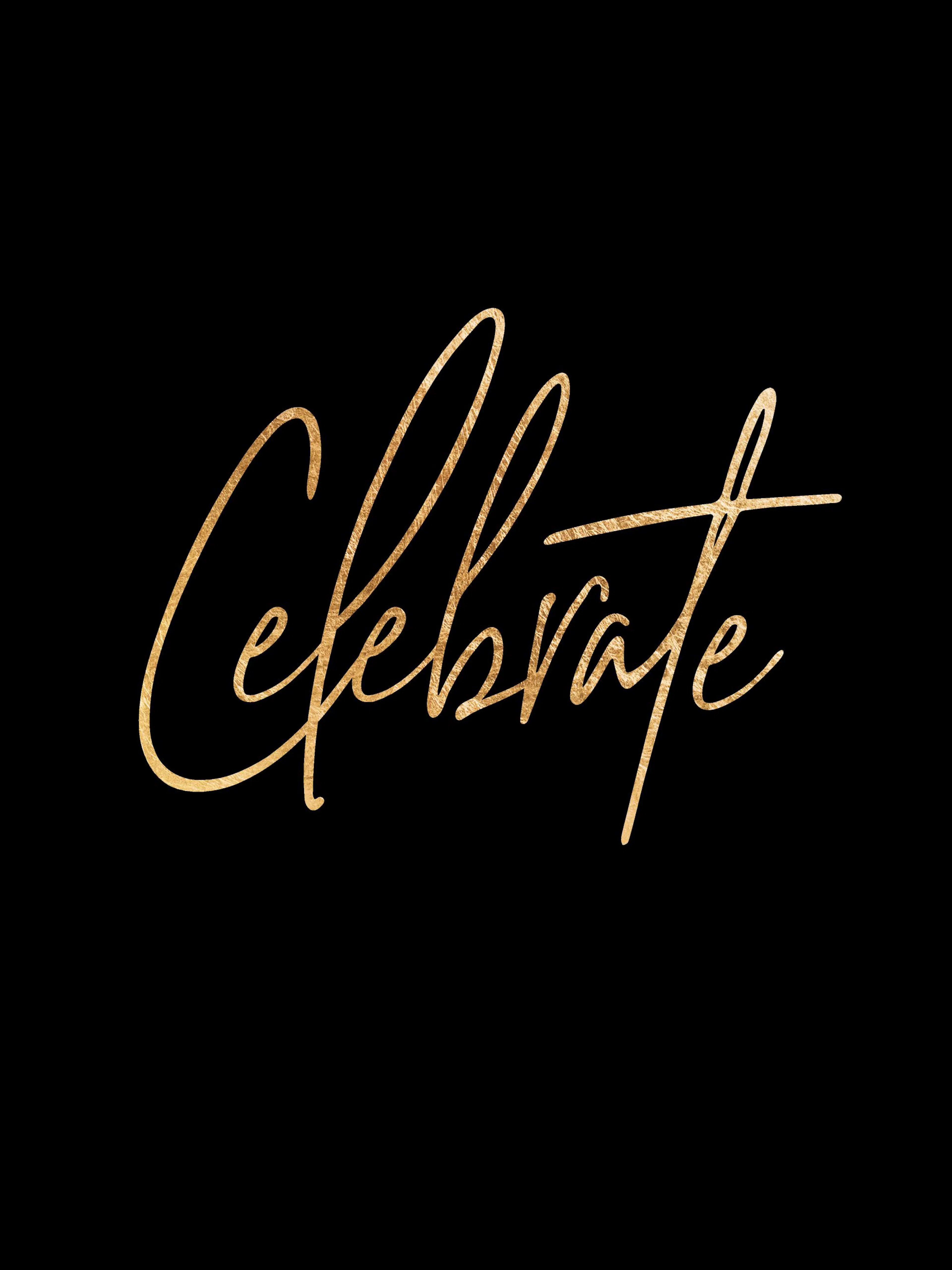 A poster featuring the word Celebrate in a textured gold script font on a solid black background.