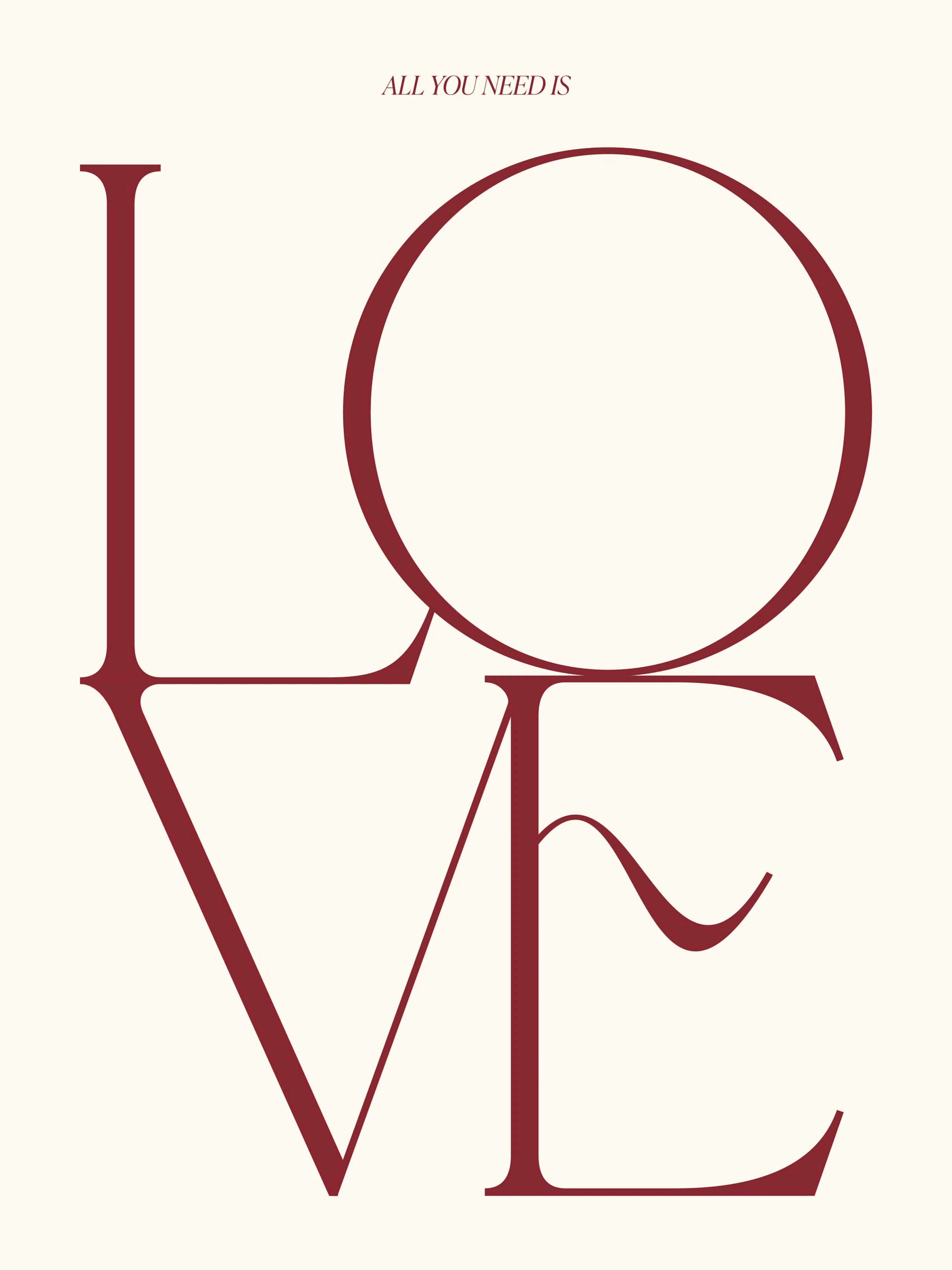 A poster featuring the word LOVE in large, elegant red-brown serif letters on a light cream background, with ALL YOU NEED IS abo