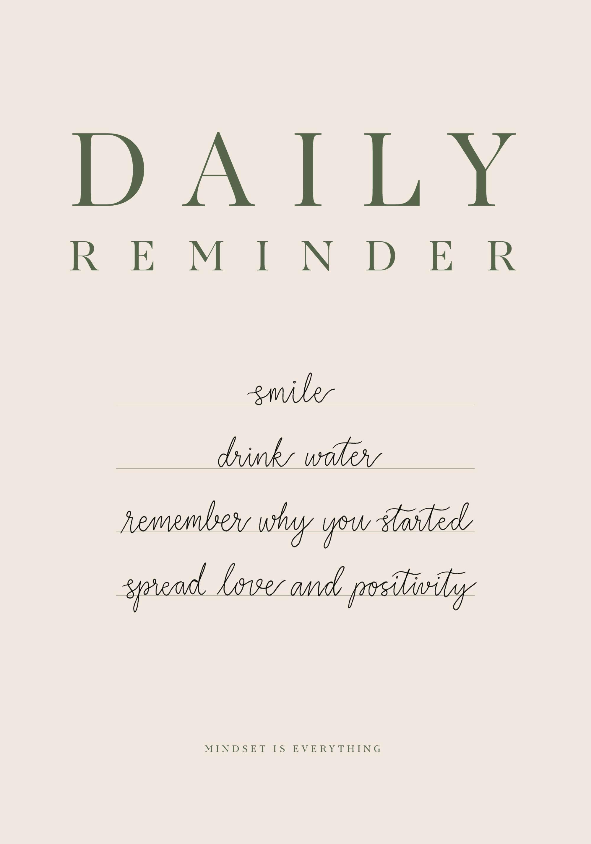 A minimalist poster featuring daily reminders in green text on a light background, including smile and drink water.