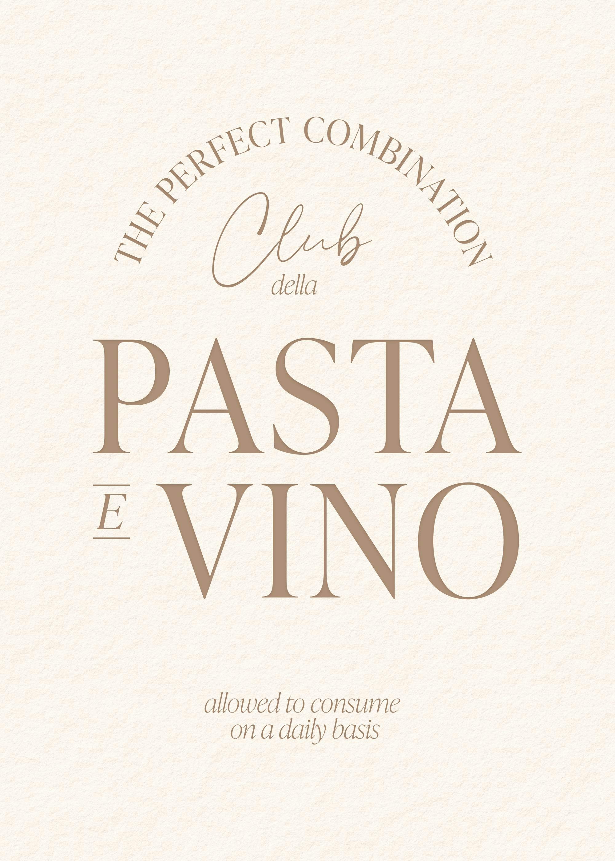 A poster featuring a beige background with brown text that reads PASTA E VINO with Club della and THE PERFECT COMBINATION above