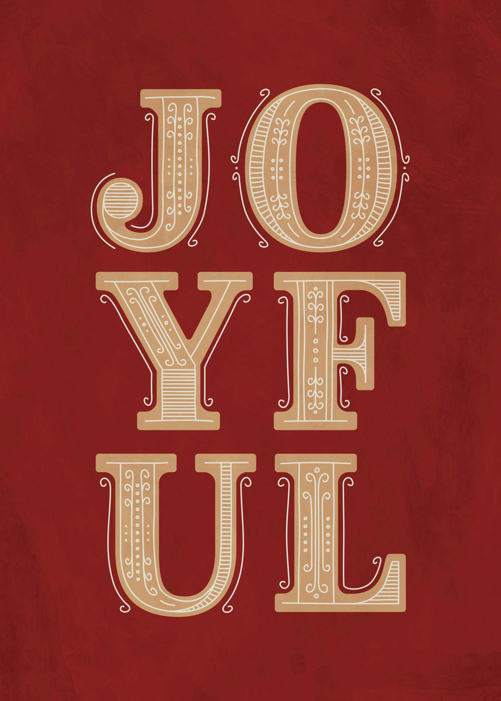 A poster featuring the word JOYFUL in decorative, light brown, white-outlined letters on a deep red background.