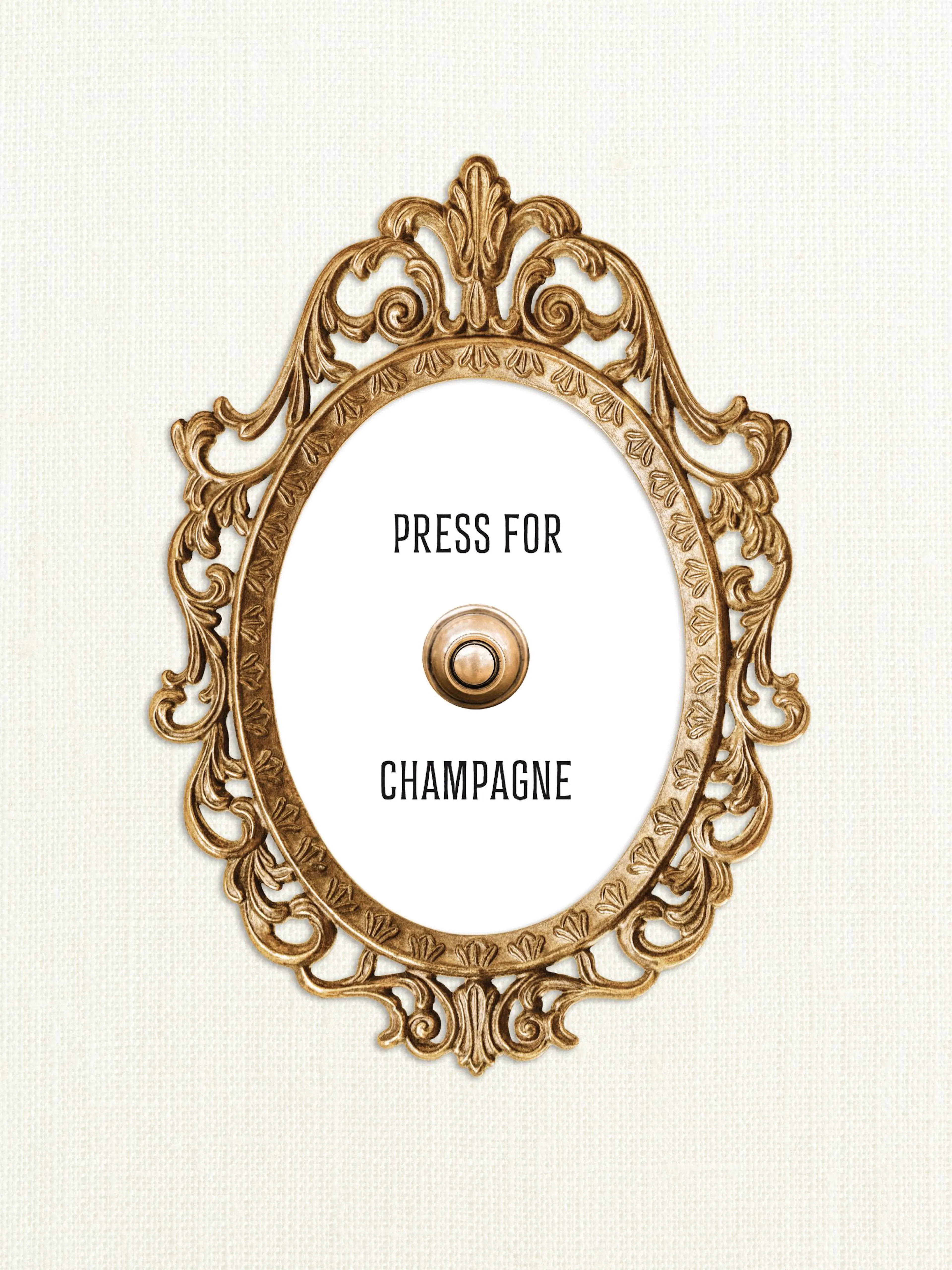 A poster featuring an ornate gold frame surrounding a white oval with the words PRESS FOR CHAMPAGNE and a gold bell button.