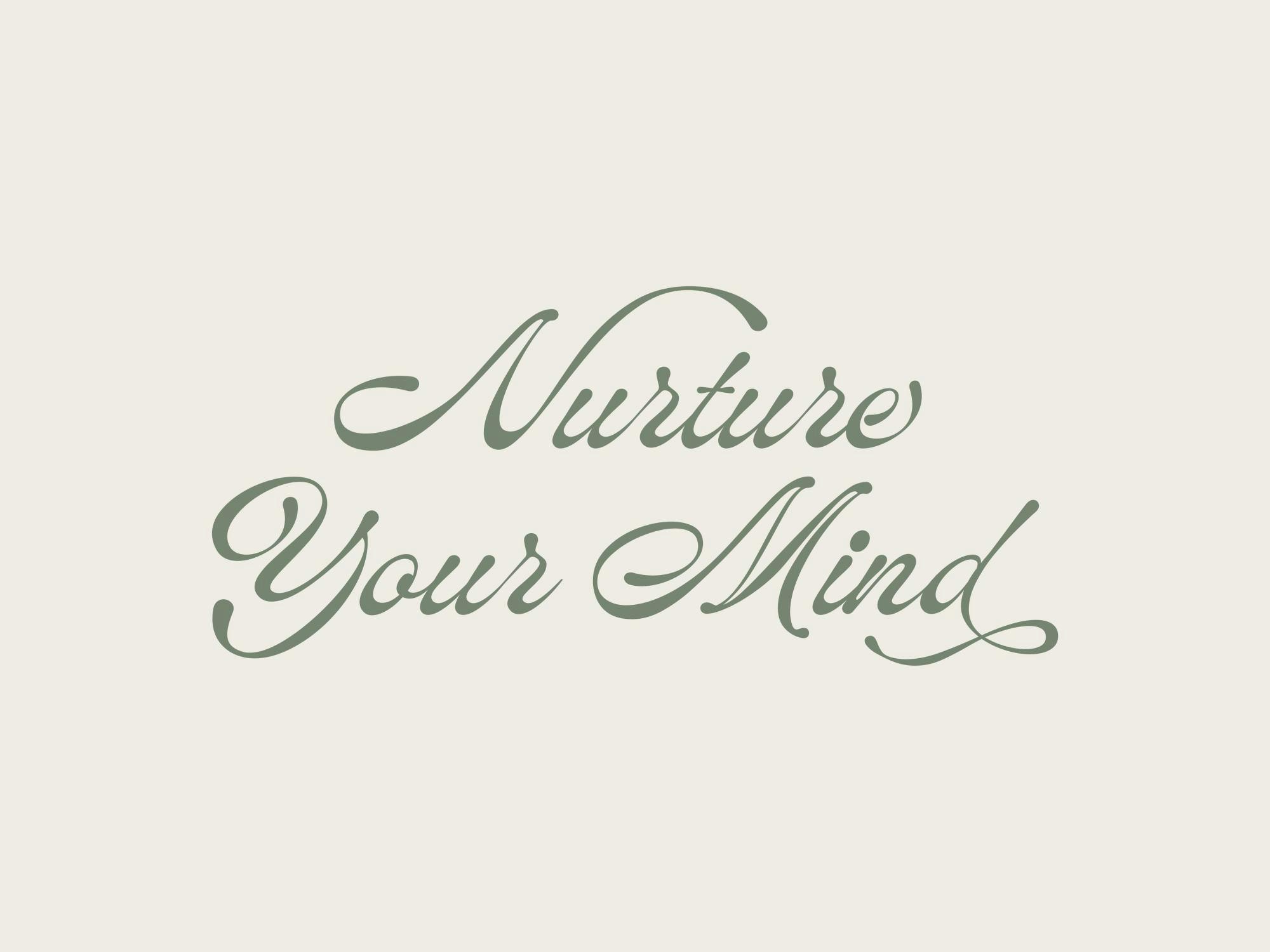 A poster with the phrase Nurture Your Mind in elegant green script on a light beige background.