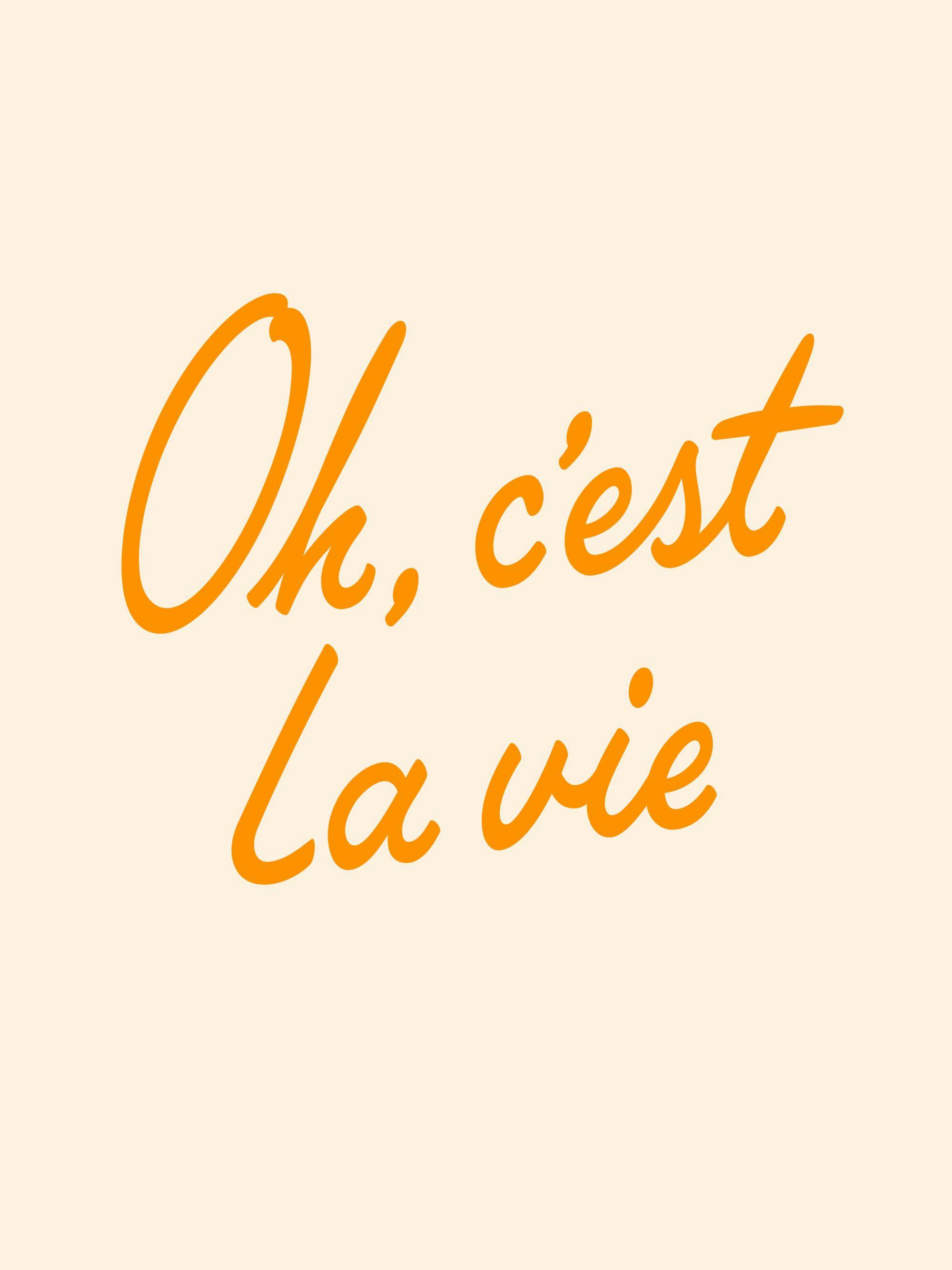 Plakát s nápisem Oh, cest la vie oranžovým písmem na béžovém pozadí.