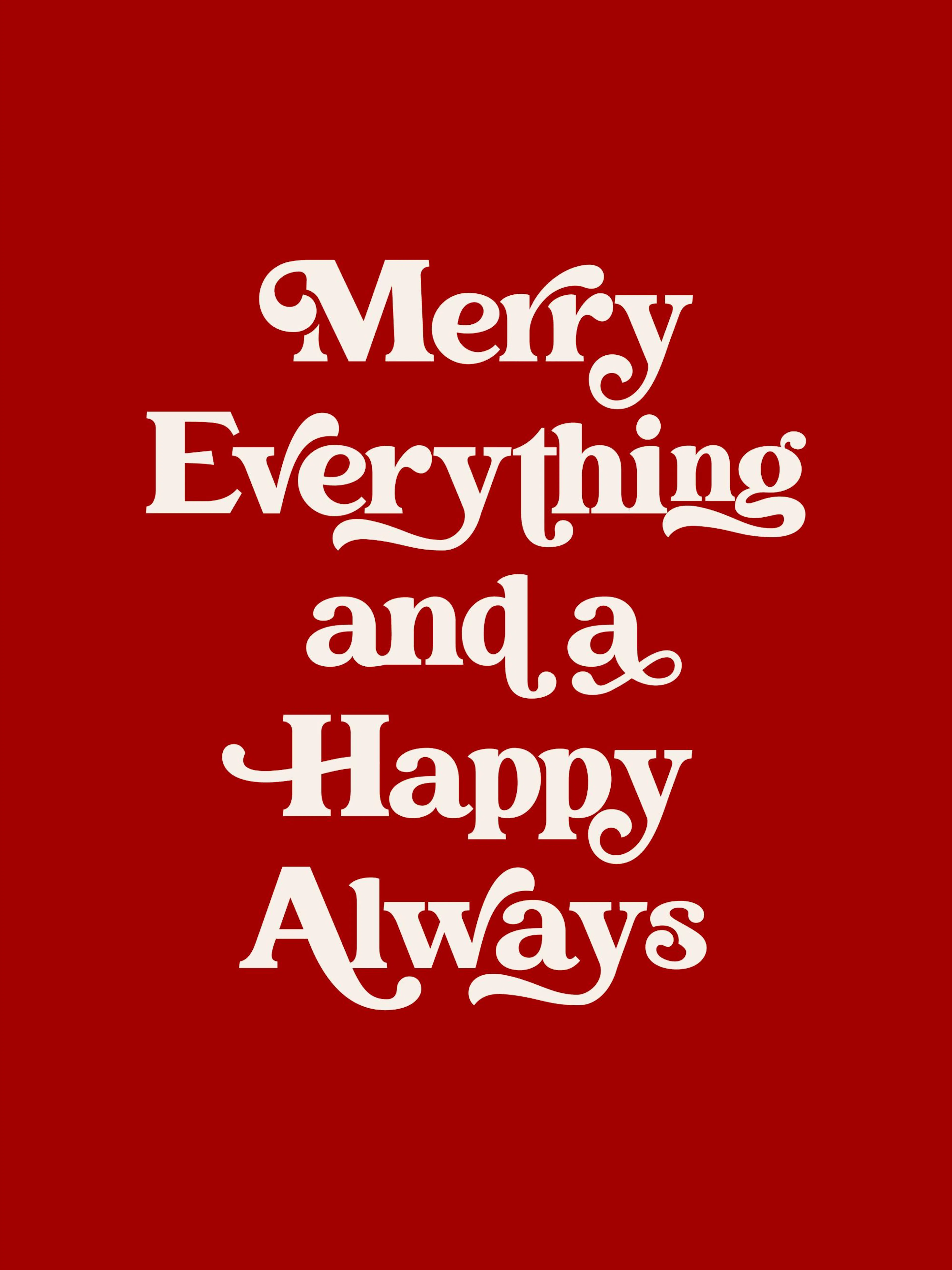 Un poster rouge avec le texte blanc Merry Everything and a Happy Always en lettres cursives et décoratives.