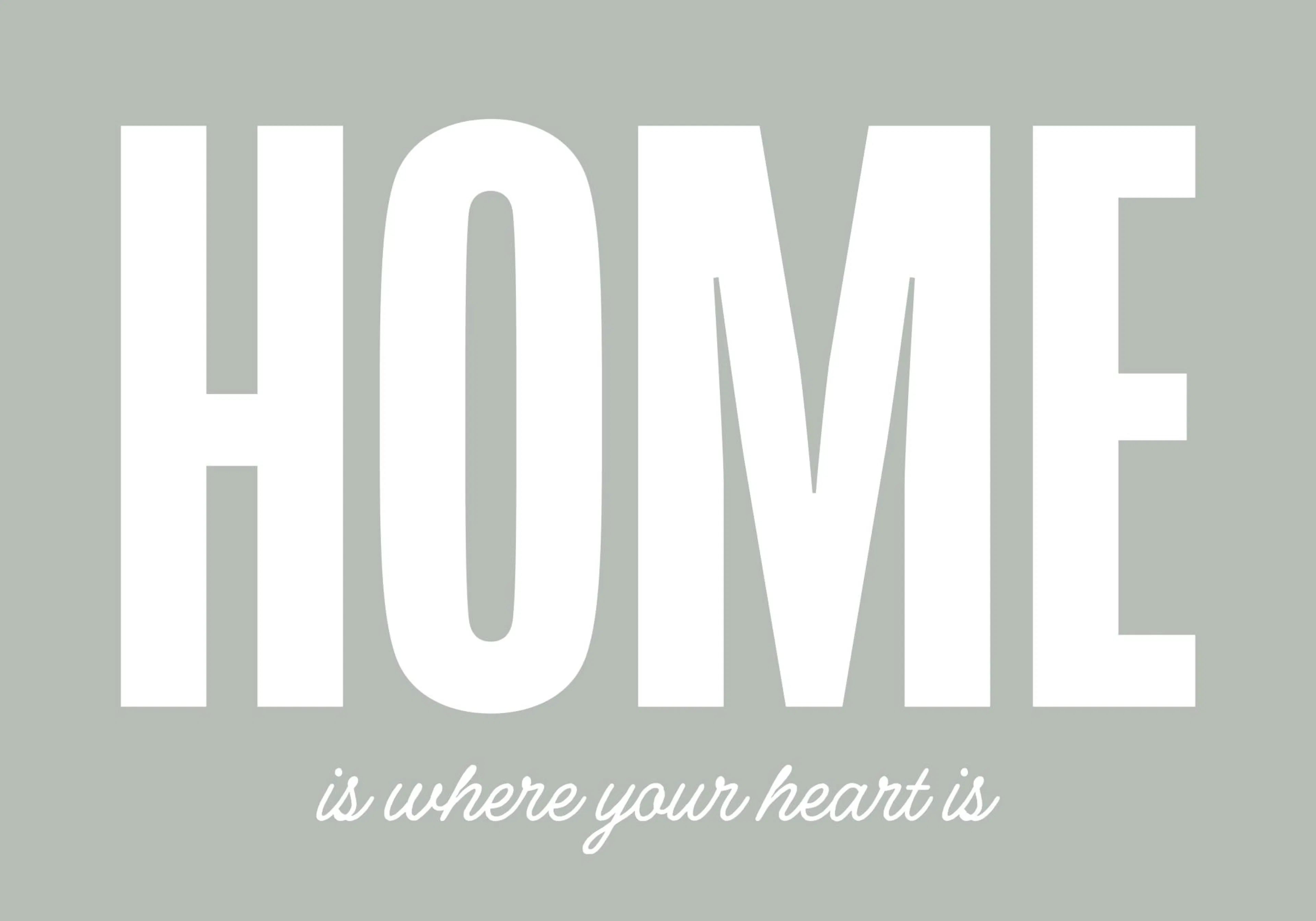 A poster with the word HOME in large white letters and is where your heart is in script on a light green background.