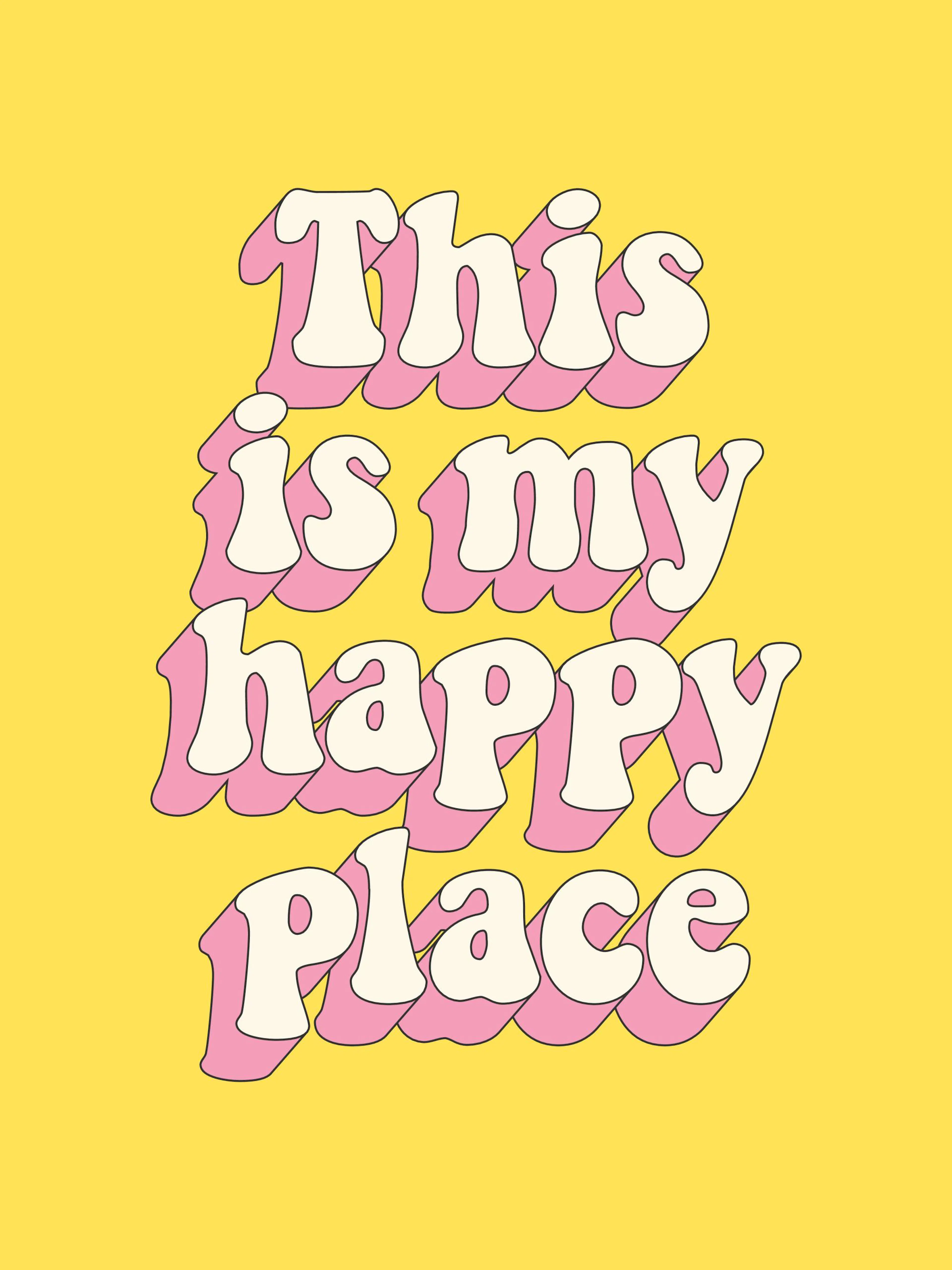 Een poster met de tekst This is my happy place in roze en crème letters op een gele achtergrond.