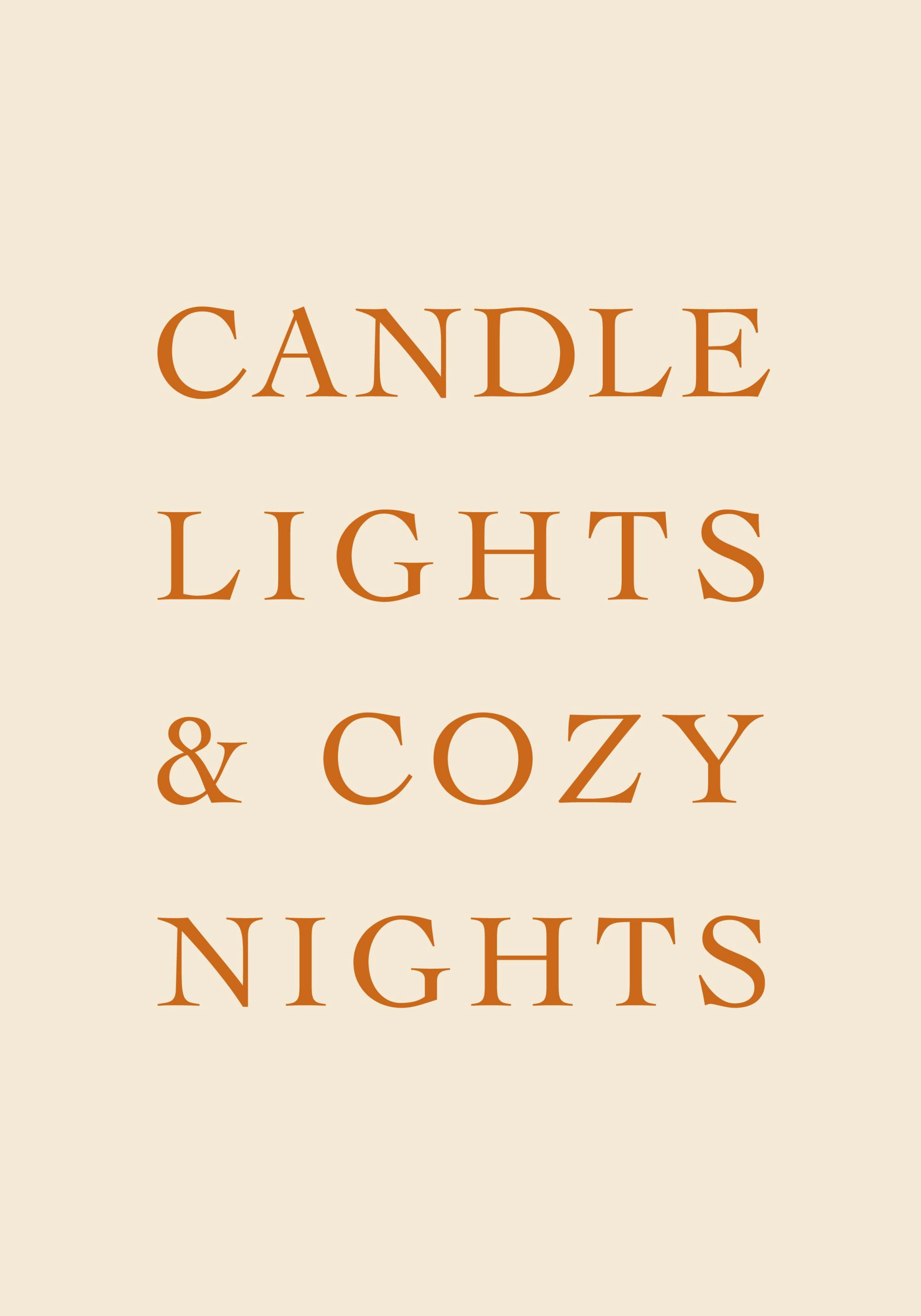 A poster with the text CANDLE LIGHTS & COZY NIGHTS in burnt orange serif font on a light beige background.