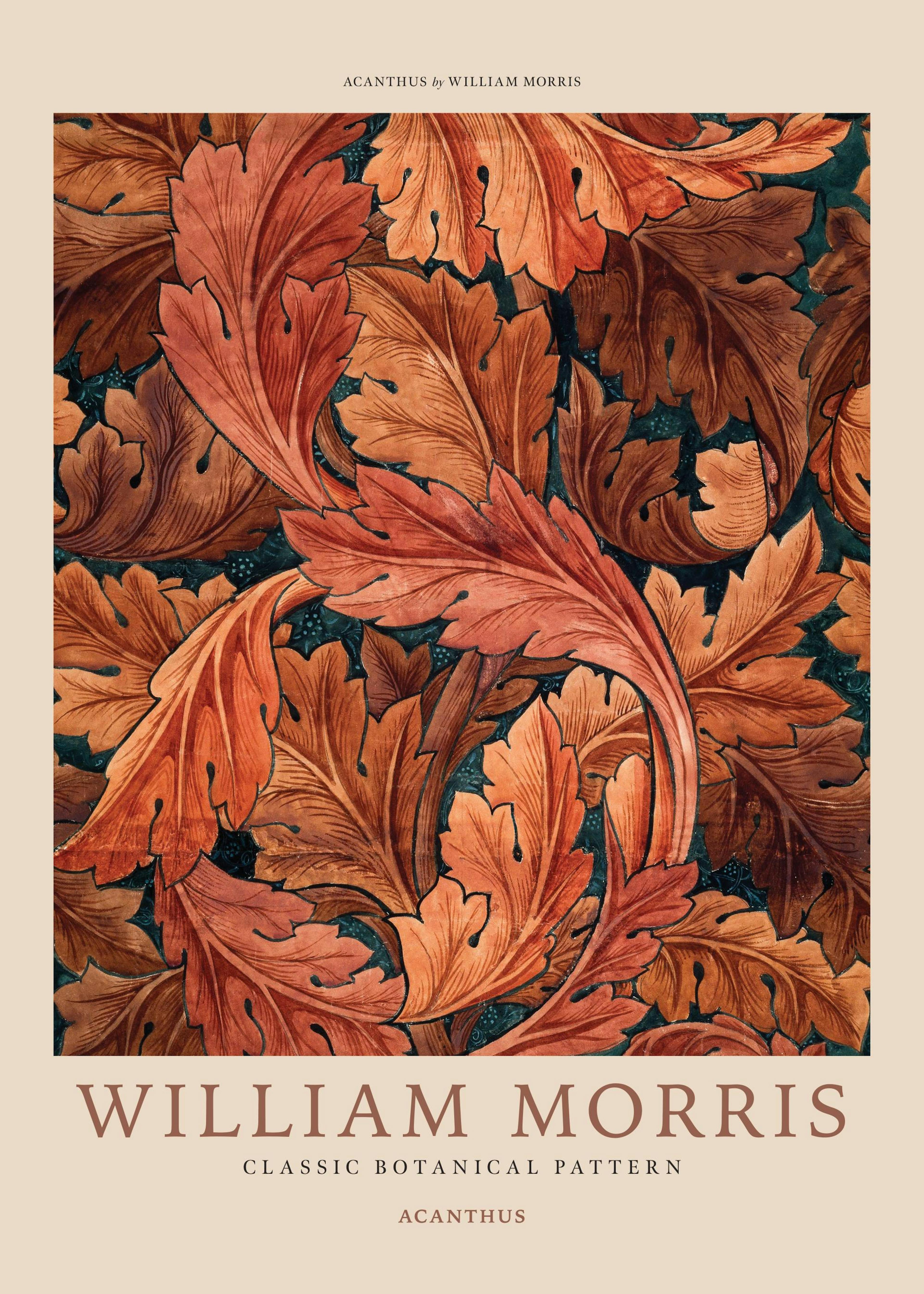 A poster featuring a classic William Morris botanical pattern with large, detailed reddish-brown acanthus leaves on a dark backg