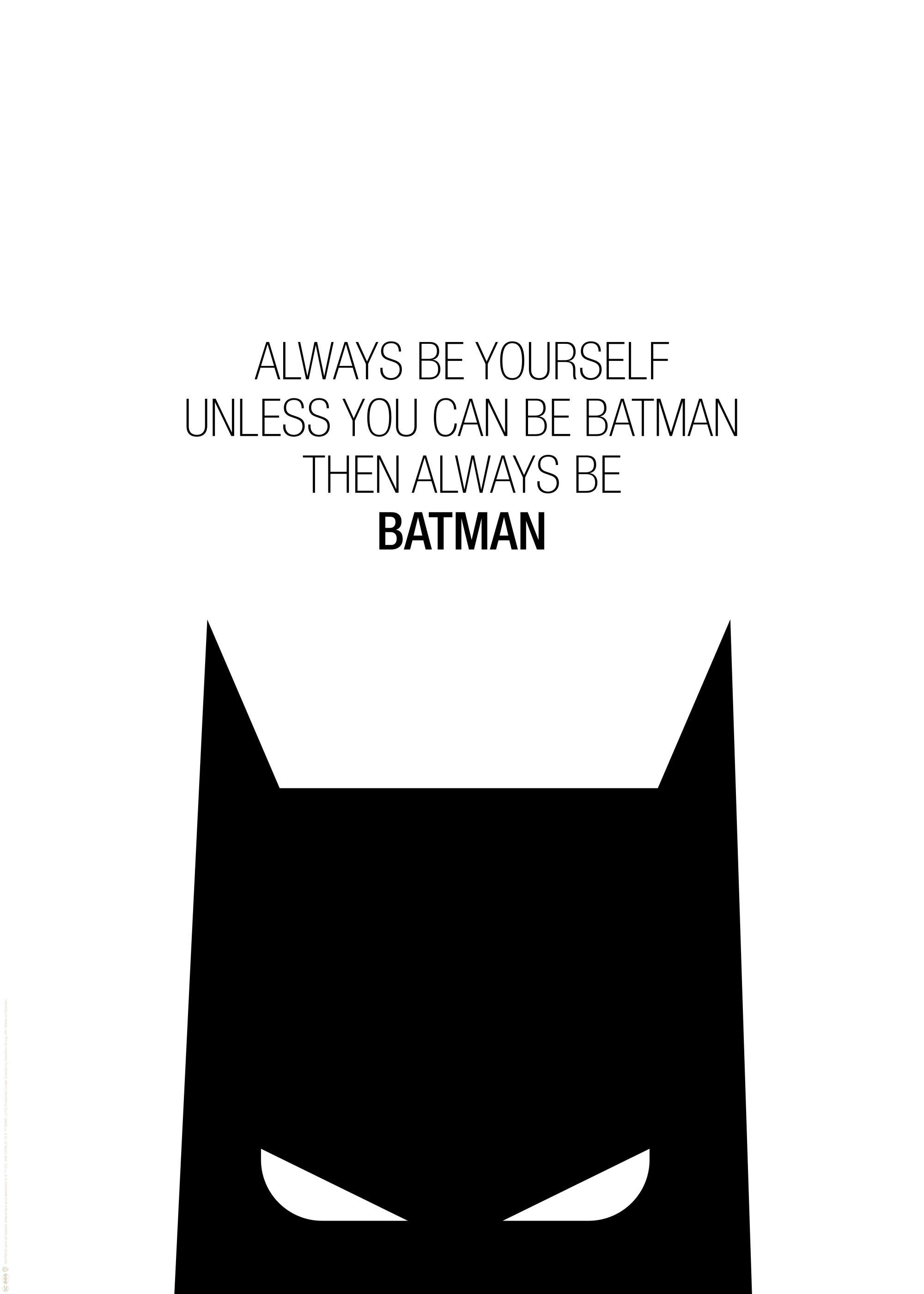 Poster: Schwarze Batman-Maske mit weiß leuchtenden Augen auf weißem Hintergrund, darüber der Spruch Always be yourself unless yo