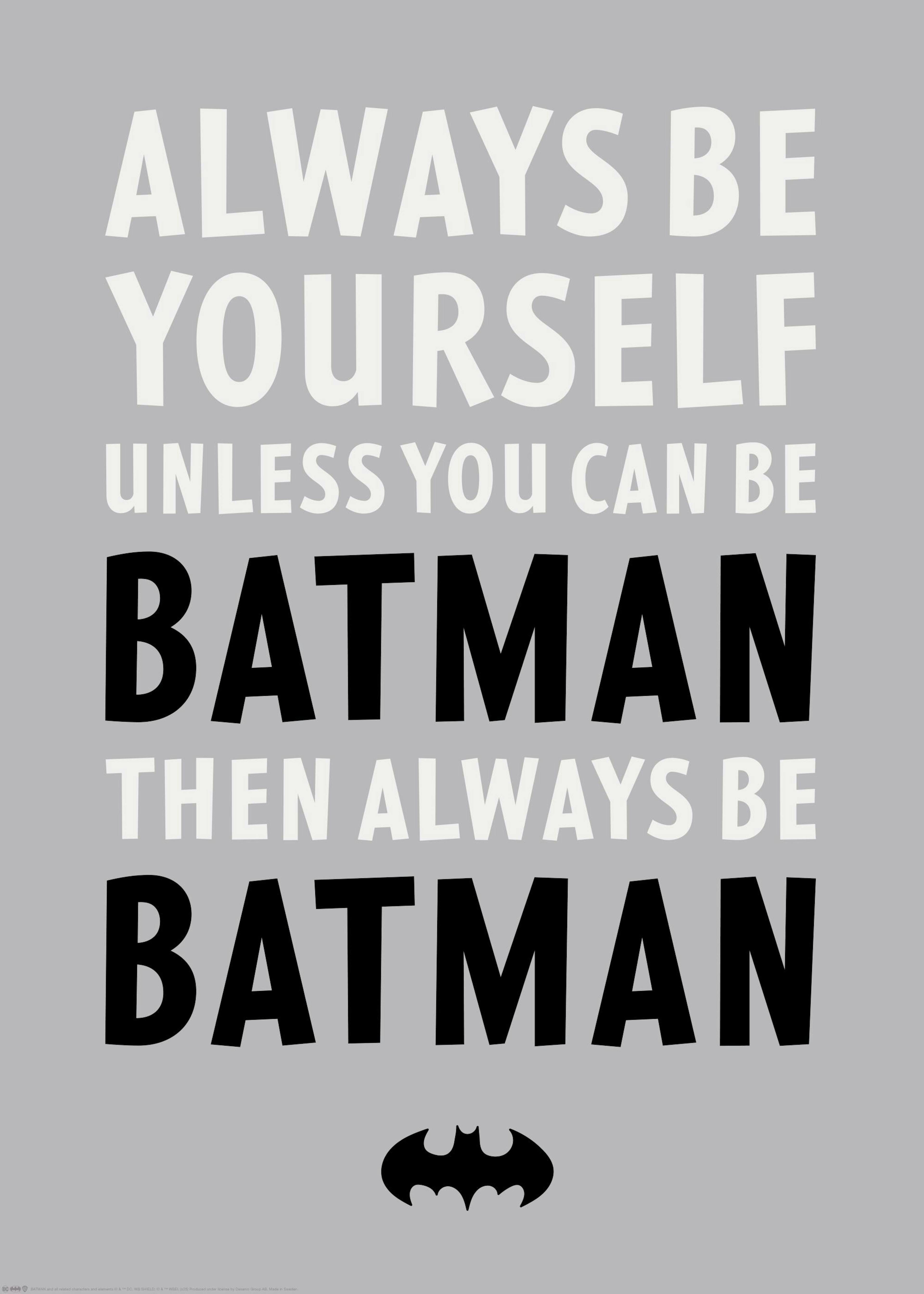 Batman™ - Always be Yourself Plakát 0