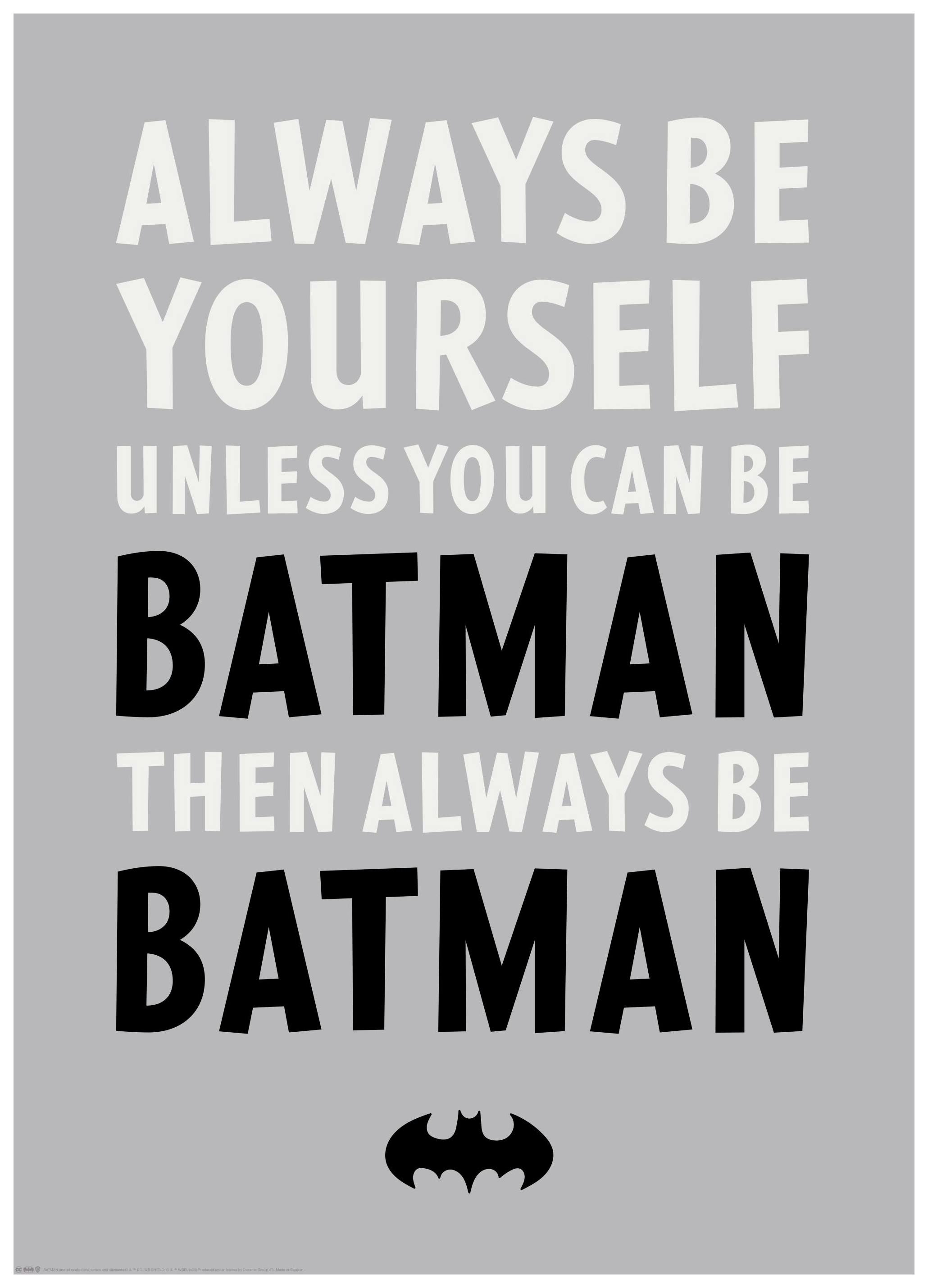 Batman™ - Always be Yourself Poster (30x40 cm) - Poster Store