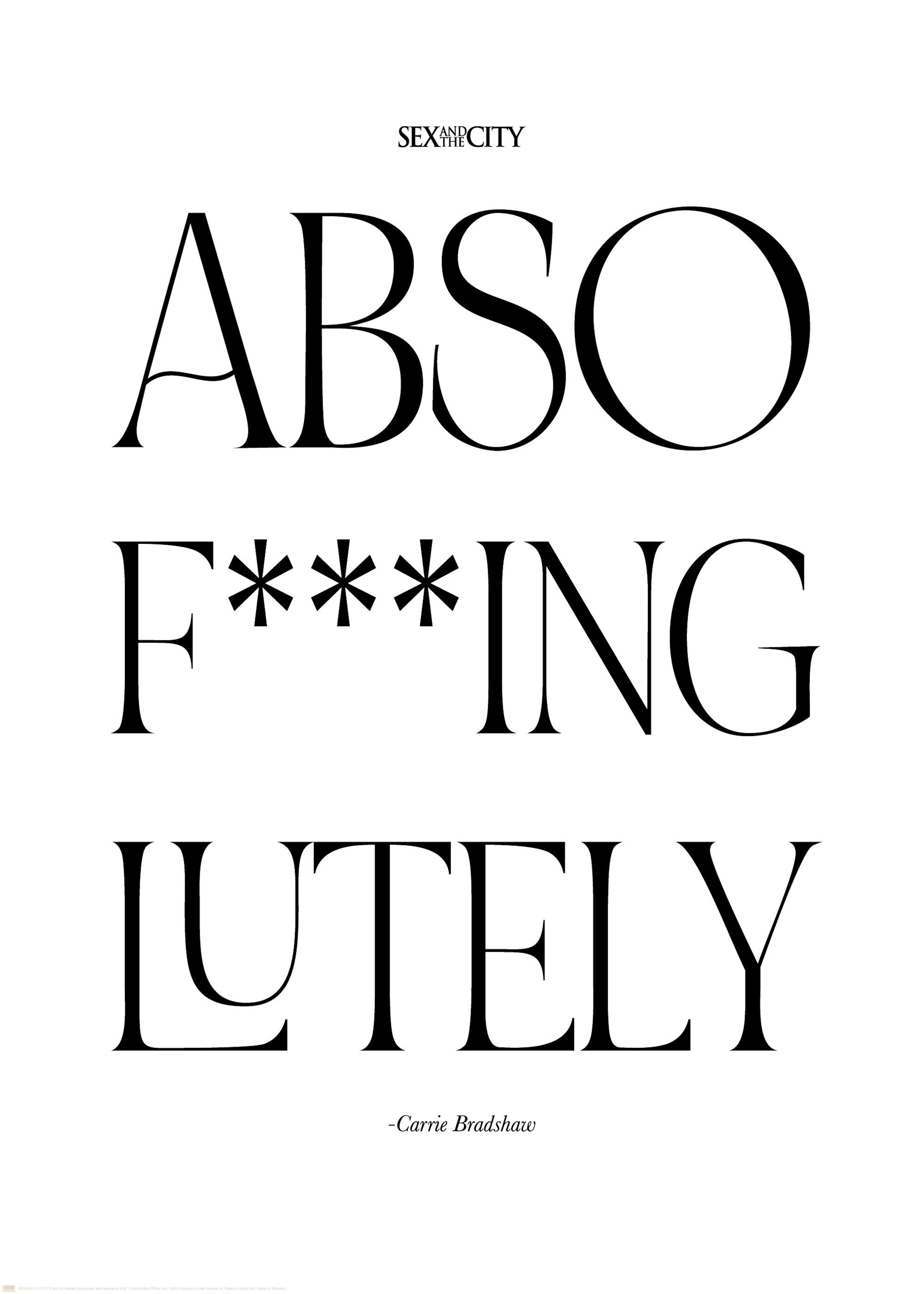 Sex and the City™- Absof***inglutely Poster 0